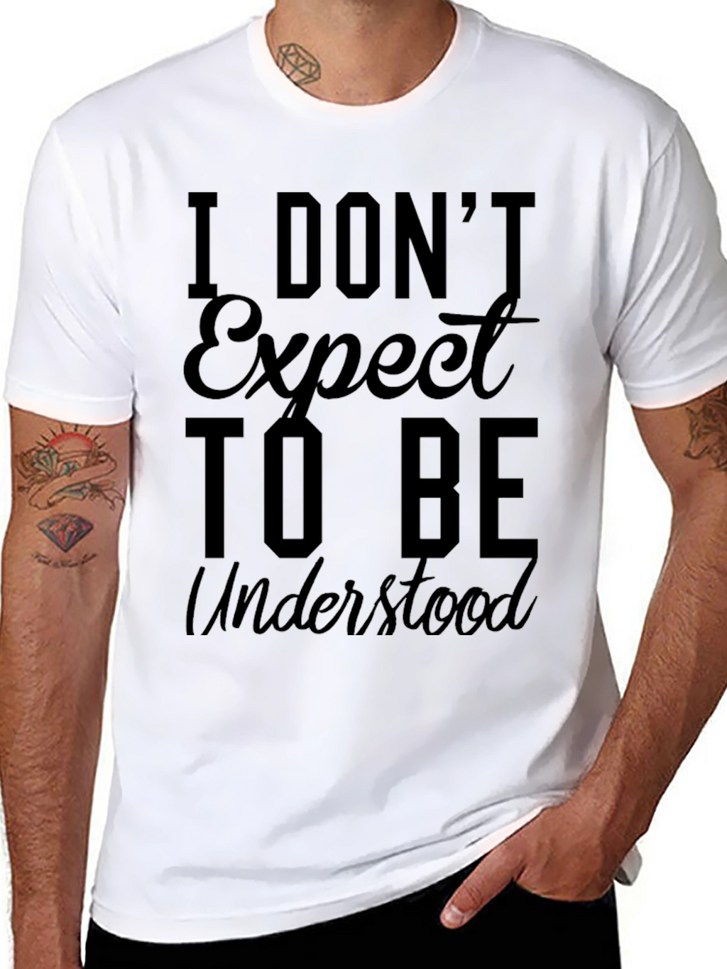 I Dont Expect to Be Understood Graphic Tee