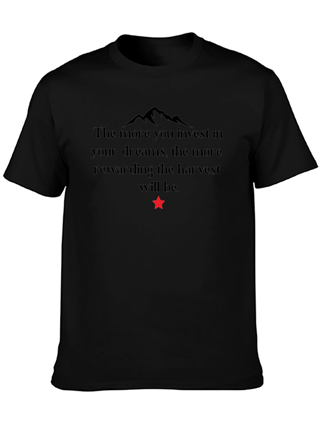 Motivational T-Shirt - Invest in Your Dreams