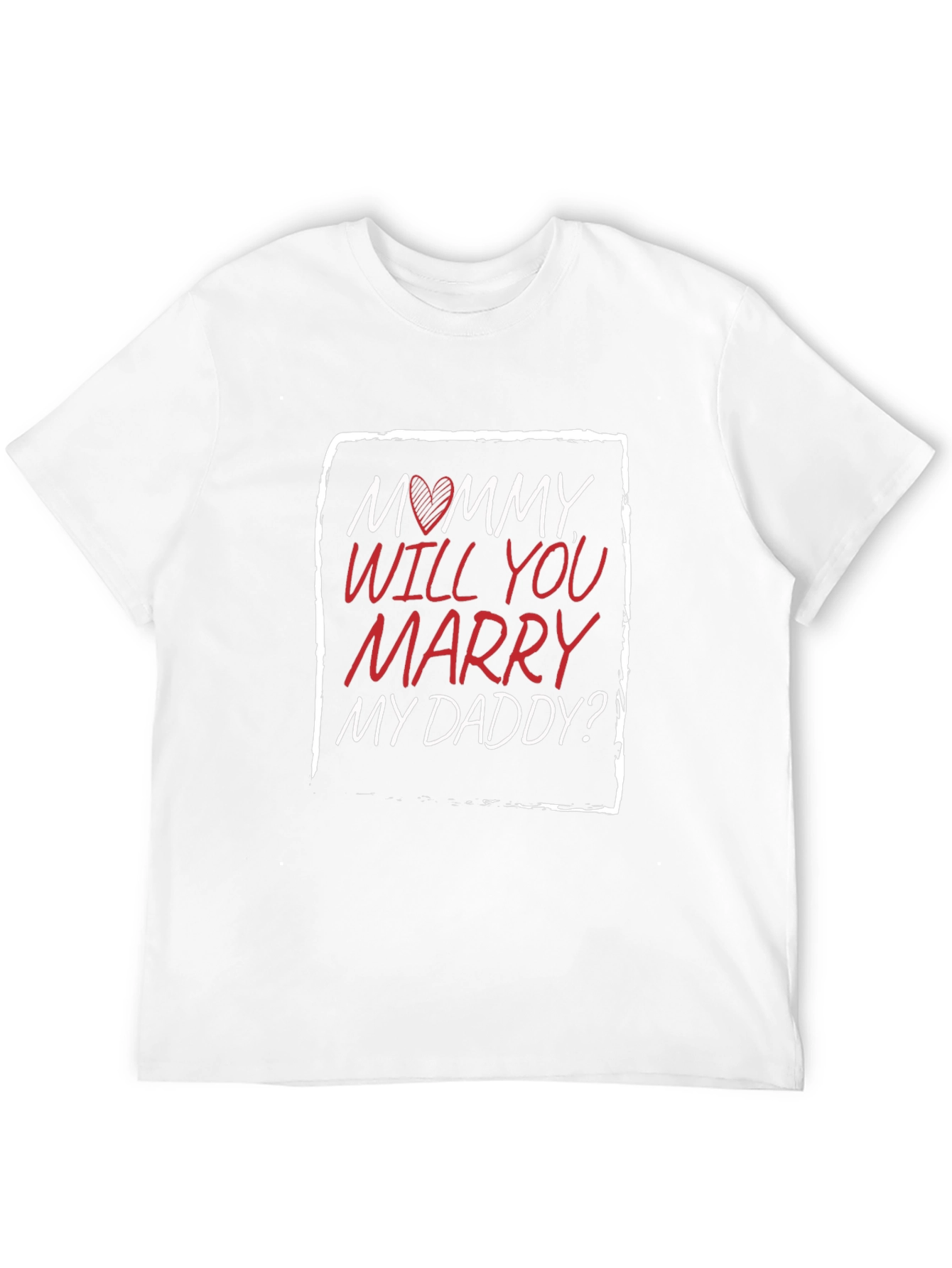 Mommy Will You Marry My Daddy? T-Shirt
