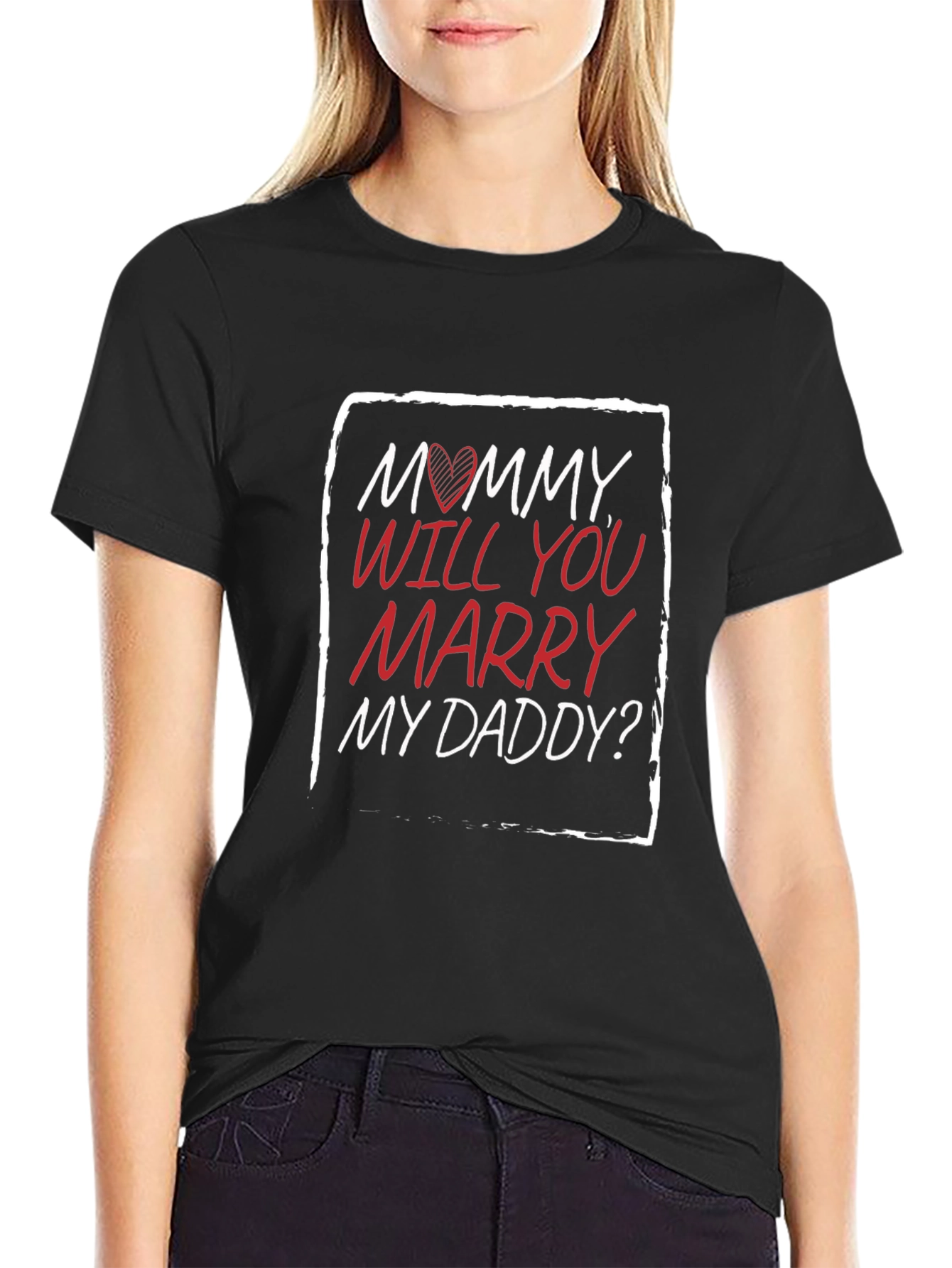 Mommy Will You Marry My Daddy? T-Shirt