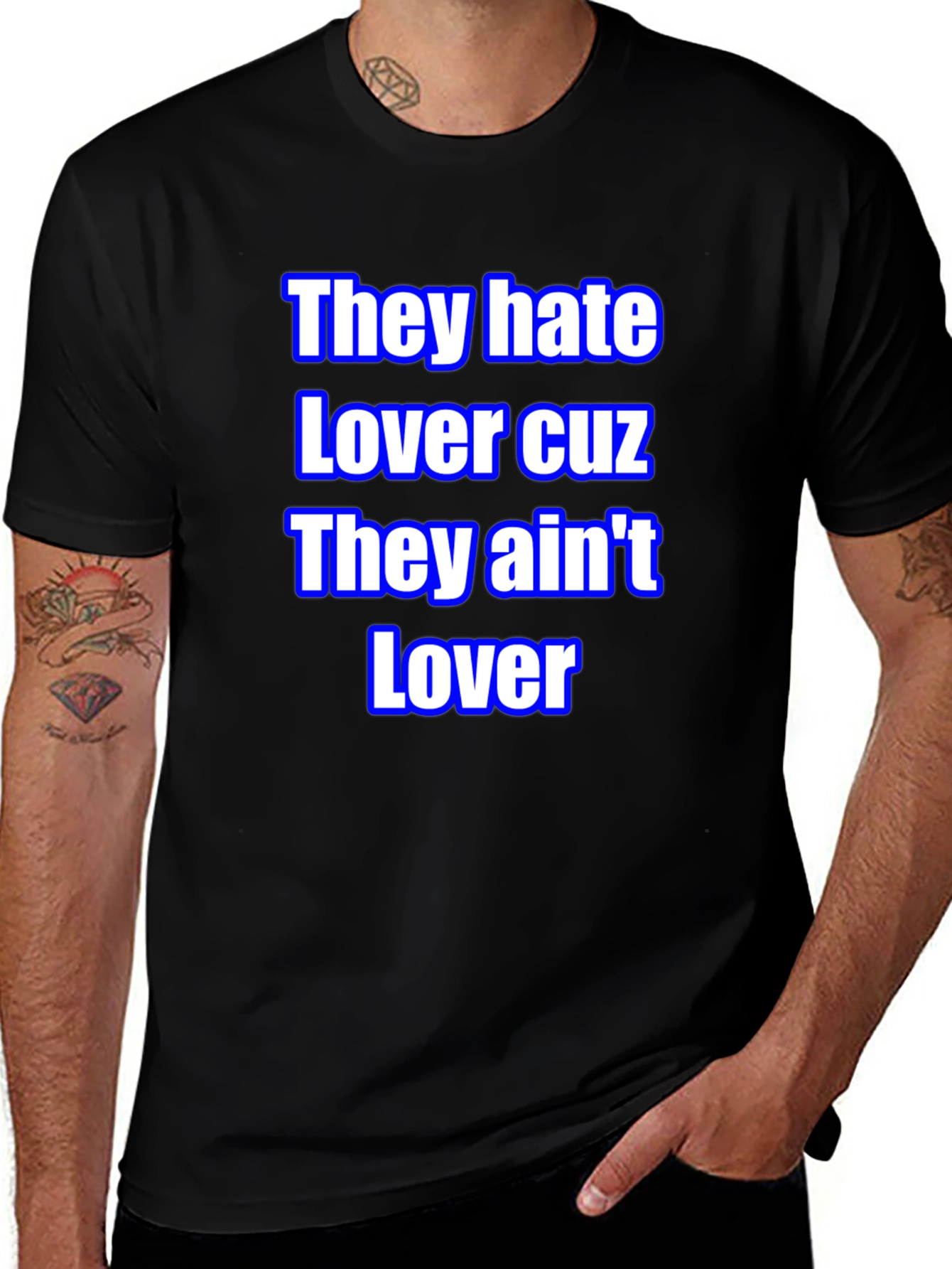 They Hate Lover Tee - Bold Statement T-Shirt