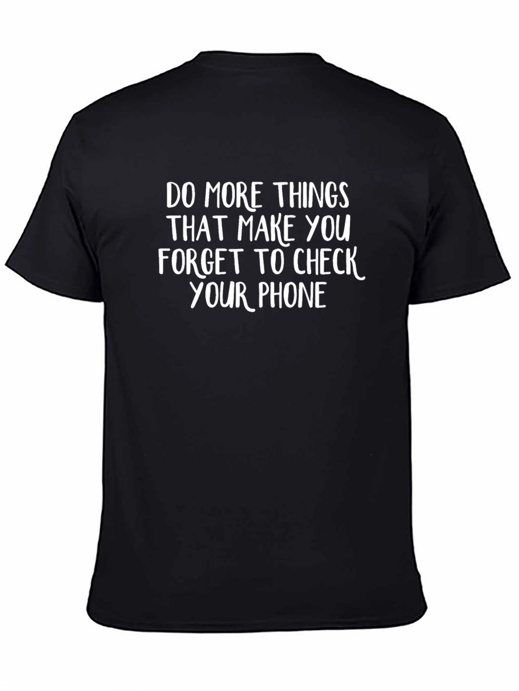 Forget Your Phone Funny T-Shirt