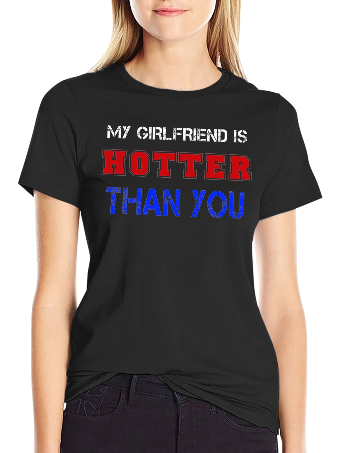My Girlfriend Is Hotter Than You Graphic Tee