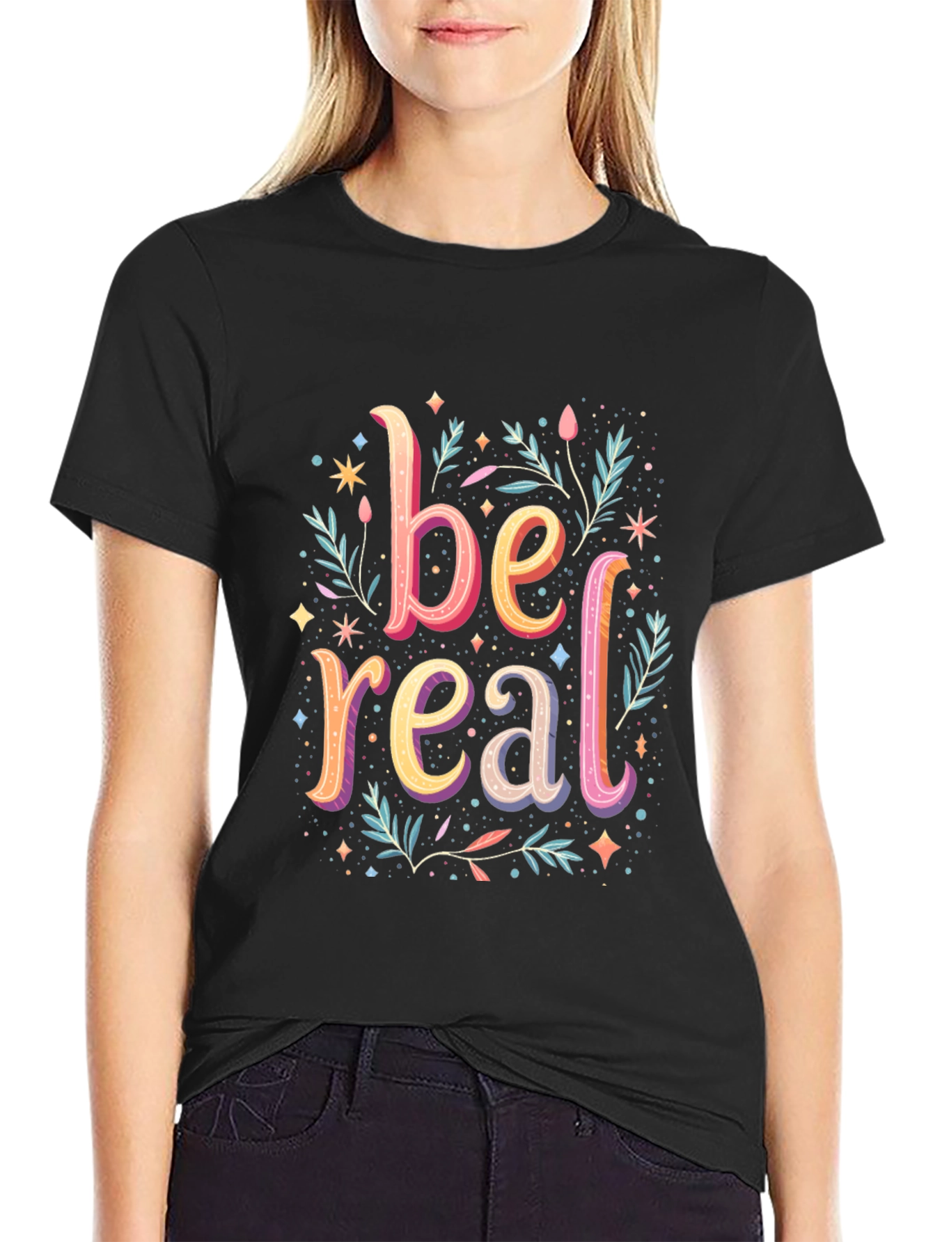 Be Real Graphic Tee - Trendy Cotton Comfort