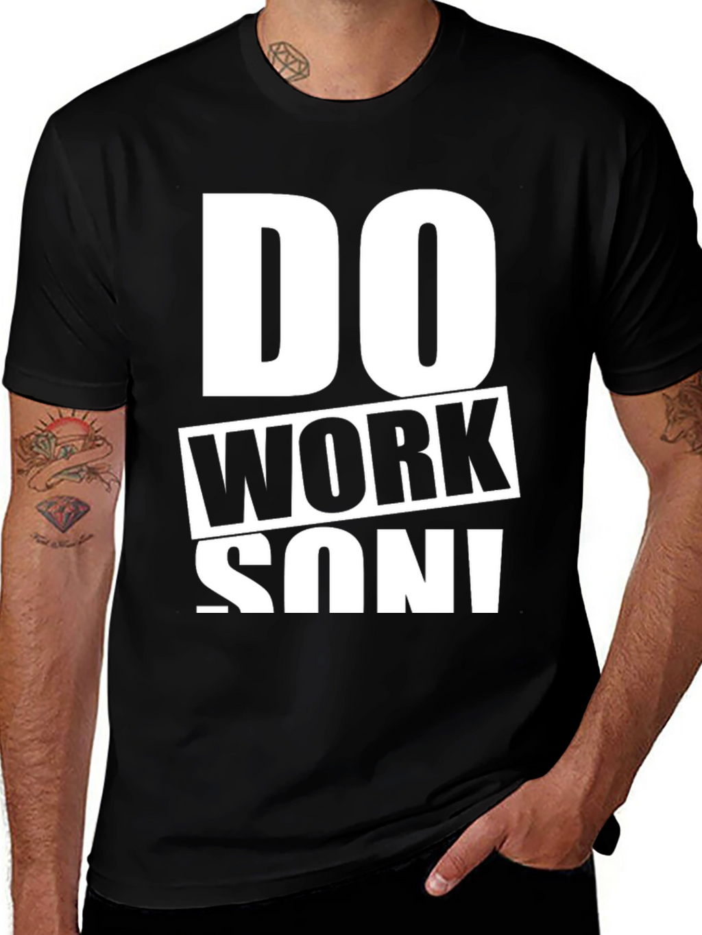 Do Work Son! Graphic Print Black T-Shirt