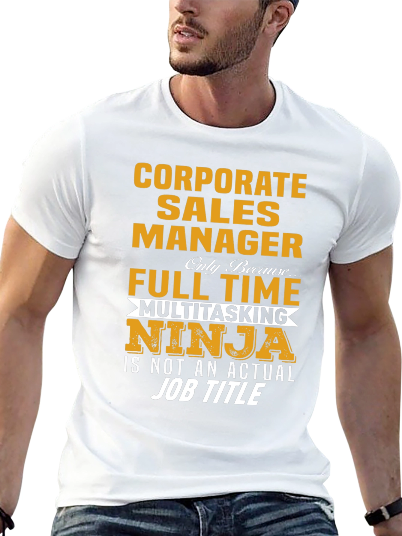 Corporate Sales Manager Novelty T-Shirt