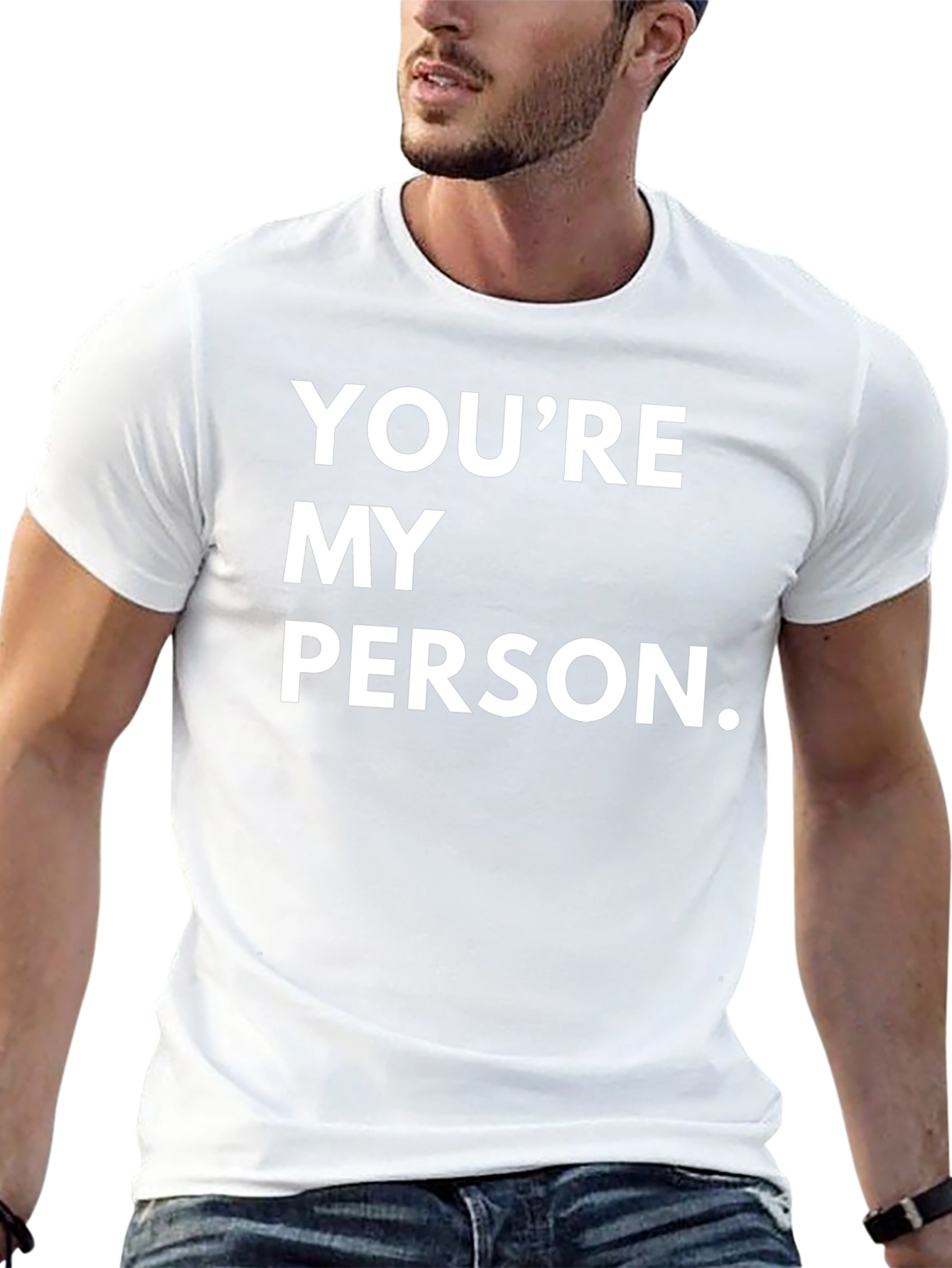 Youre My Person T-Shirt - Comfortable Cotton Blend