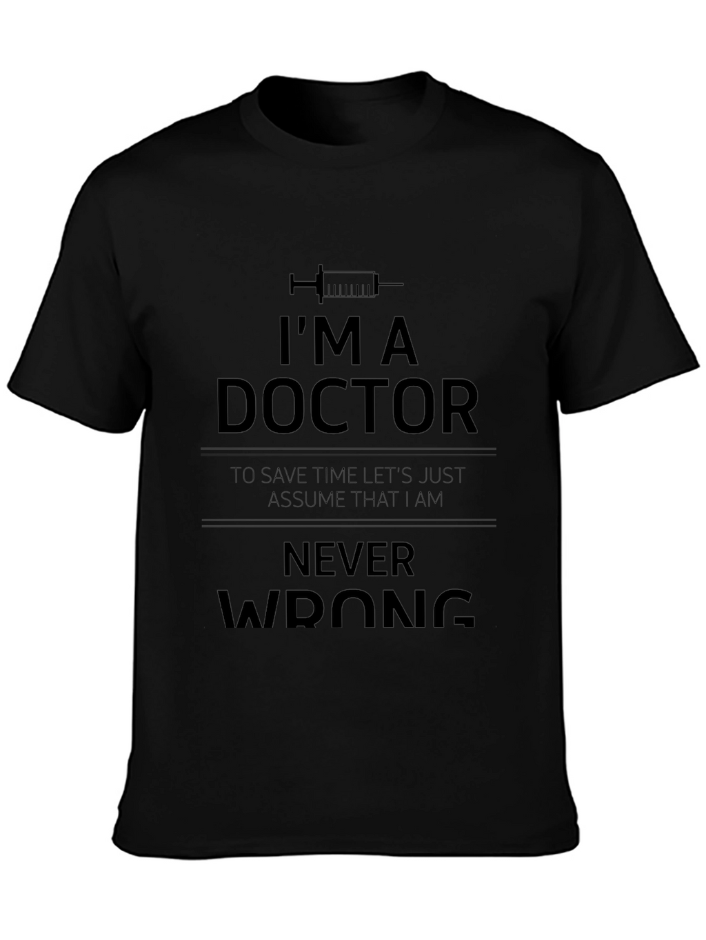 Im a Doctor T-Shirt