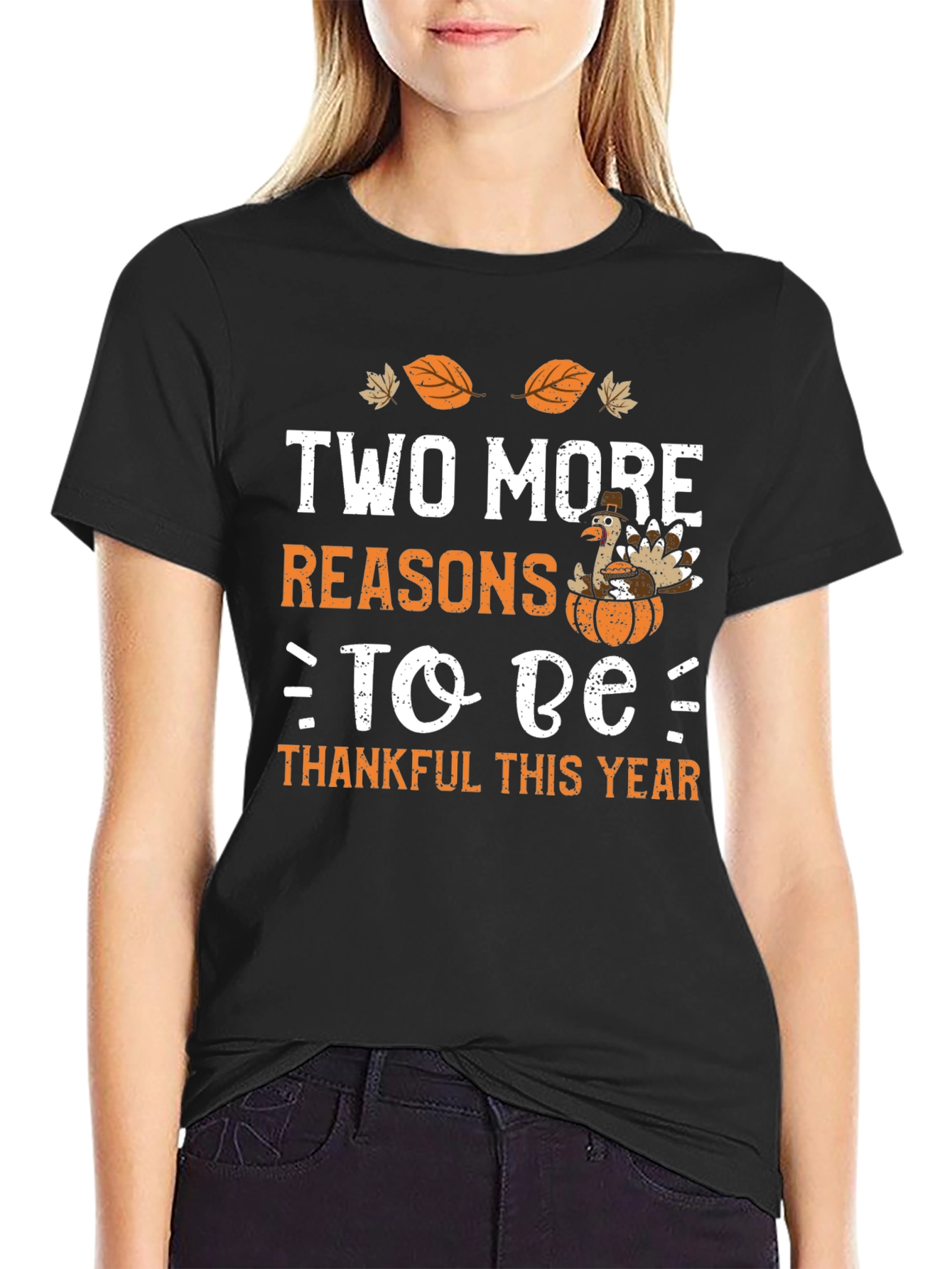 Two More Reasons to Be Thankful Thanksgiving T-Shirt