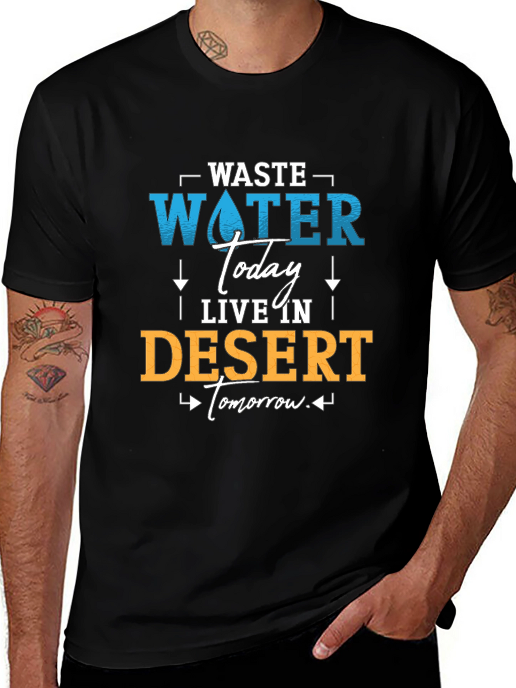 Waste Water Today T-Shirt - Save Water Live Better