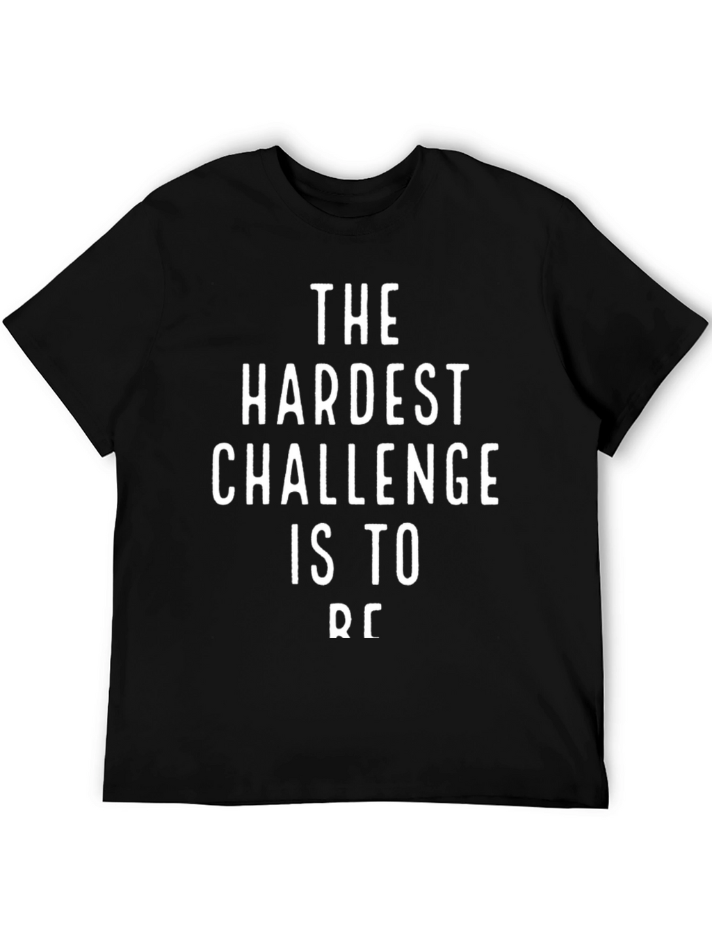 The Hardest Challenge Graphic T-Shirt