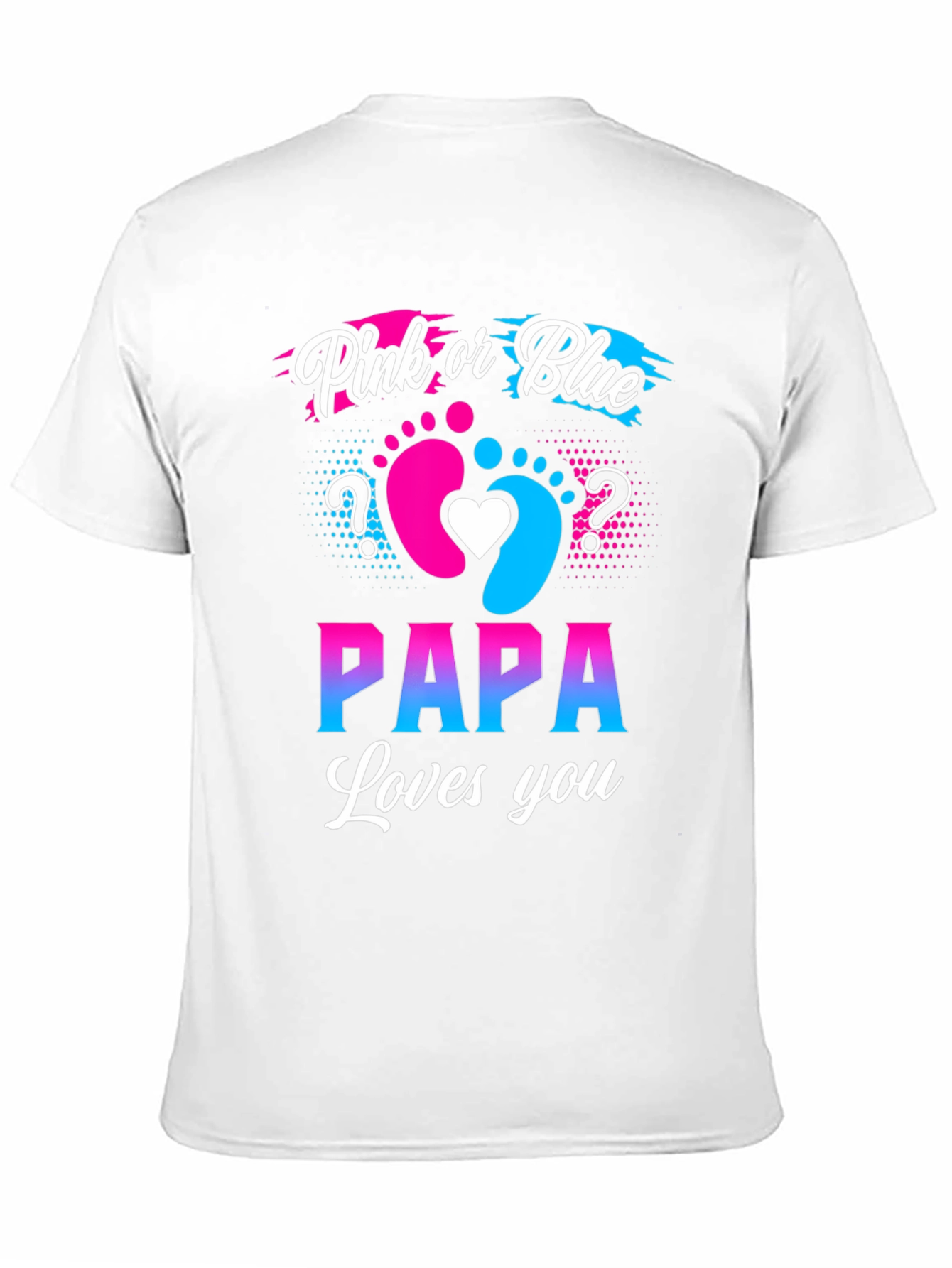 Pink or Blue Papa Loves You T-Shirt