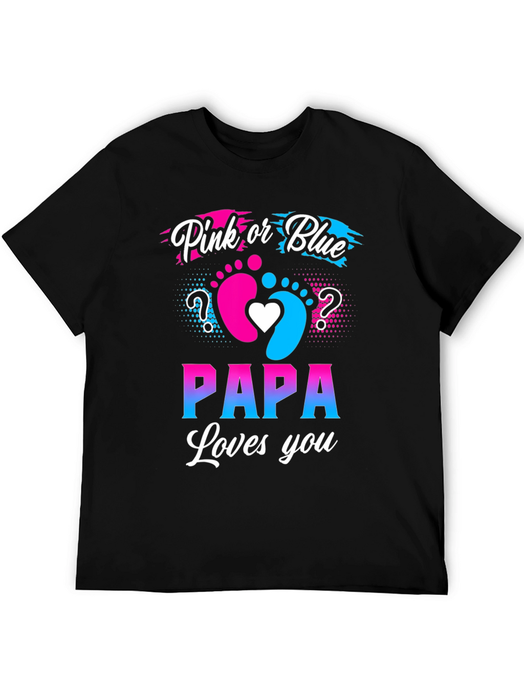 Pink or Blue Papa Loves You T-Shirt