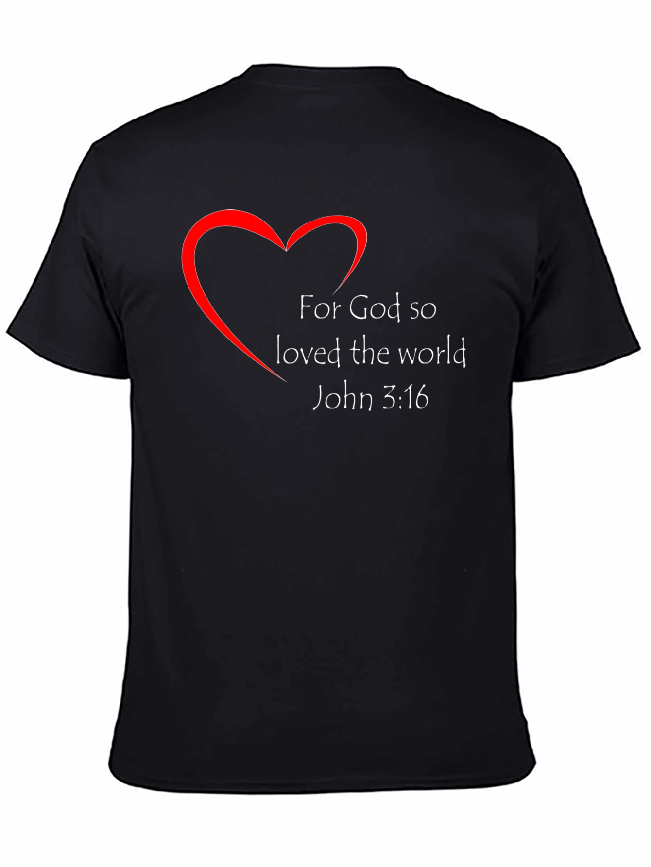 Faith Inspired Tee - For God So Loved the World John 3:16