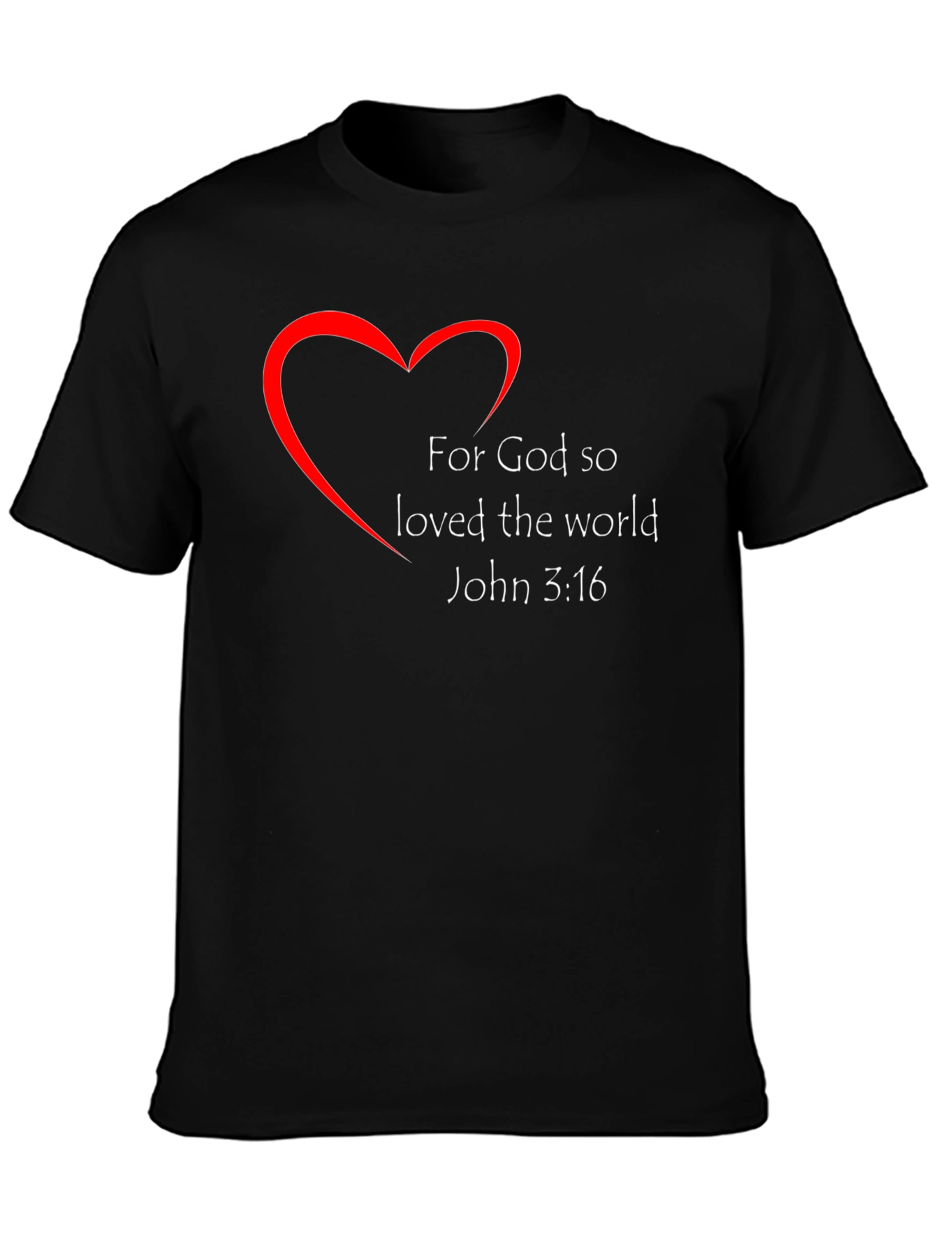 Faith Inspired Tee - For God So Loved the World John 3:16
