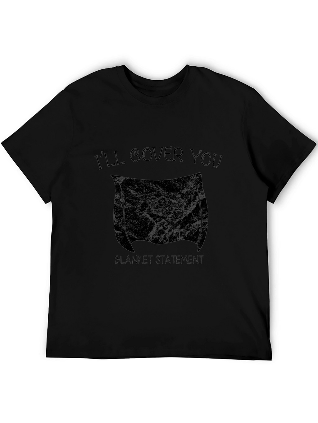 Ill Cover You Graphic T-Shirt - Blanket Statement Tee