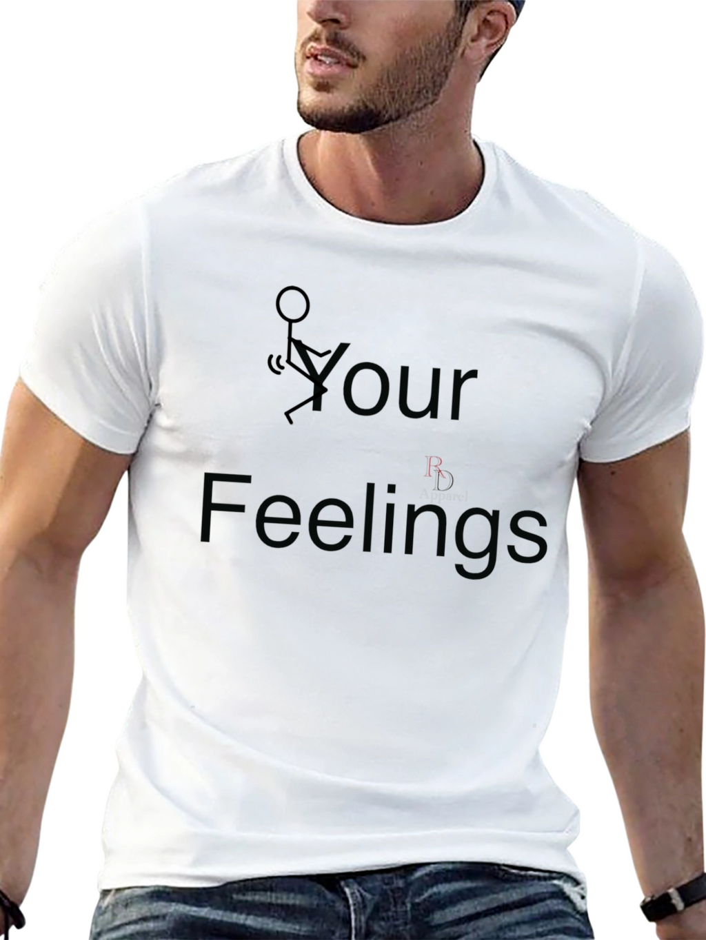 Funny Graphic T-Shirt: F Your Feelings