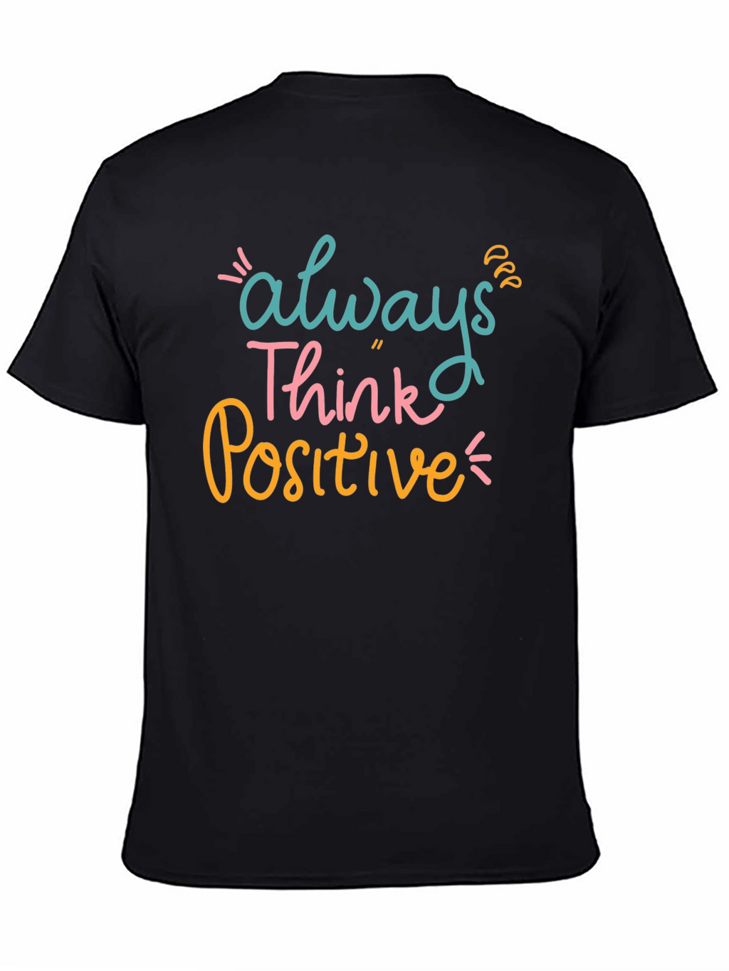 Always Think Positive Graphic Tee - Black Casual T-Shirt