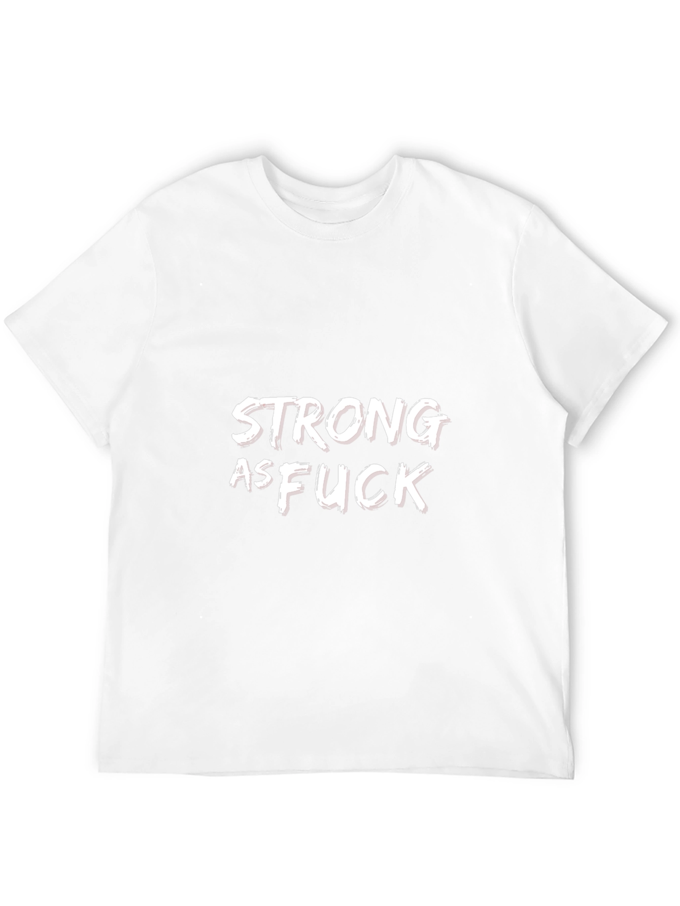 Strong As F*ck Graphic Tee - Bold Statement Shirt
