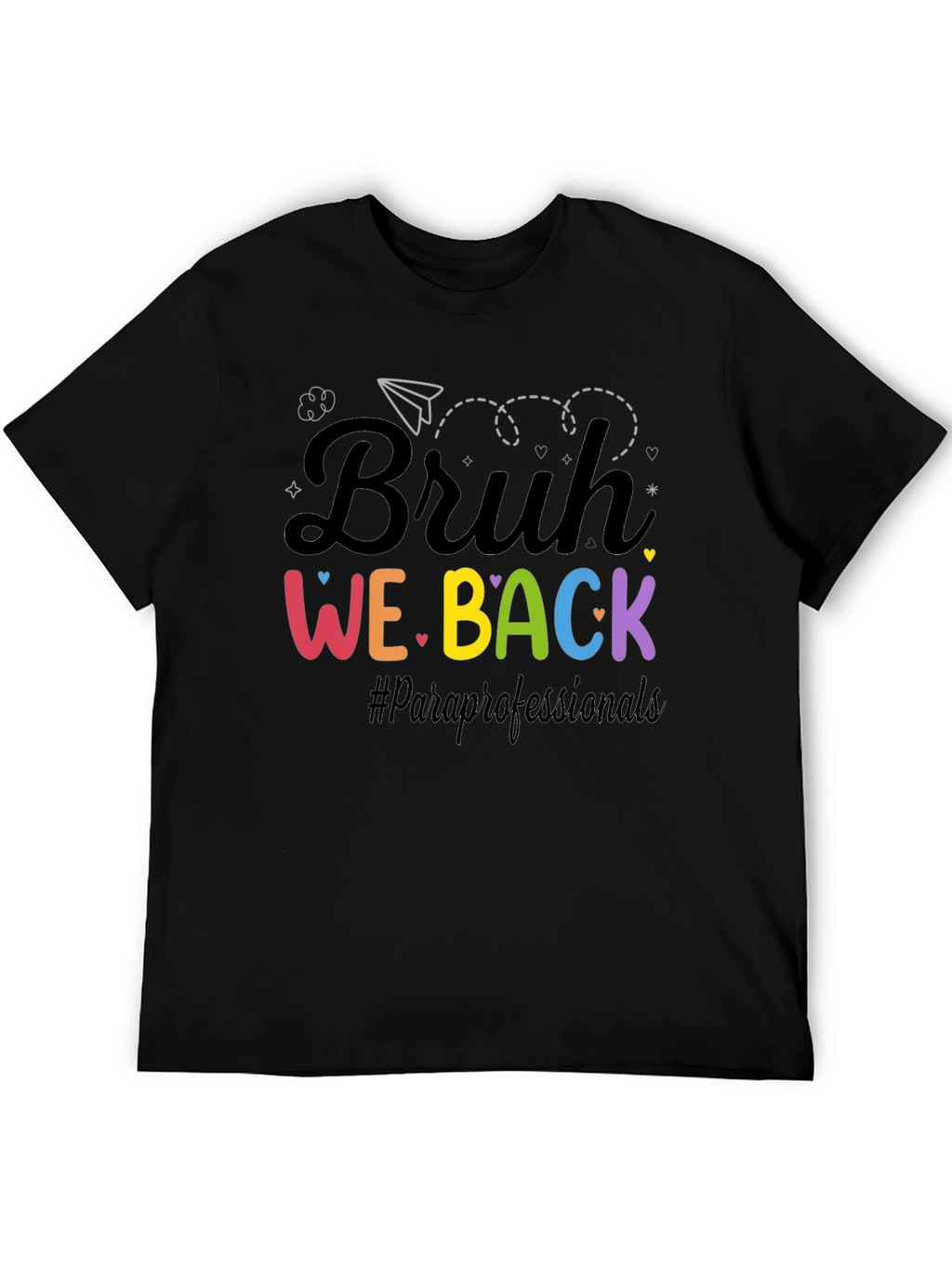 Bruh We Back T-Shirt - ParaProfessionals Tee