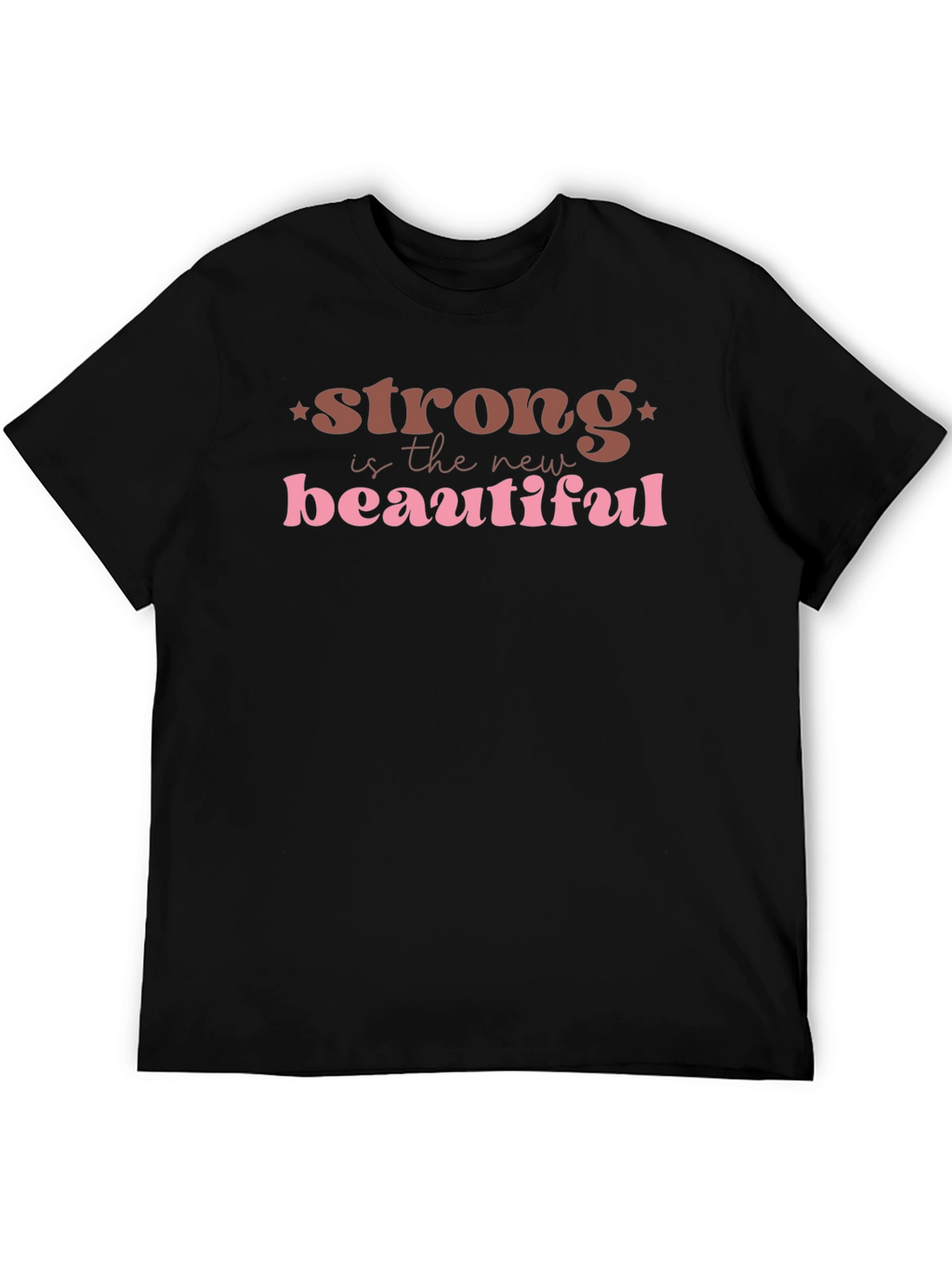 Strong is The New Beautiful Graphic Tee