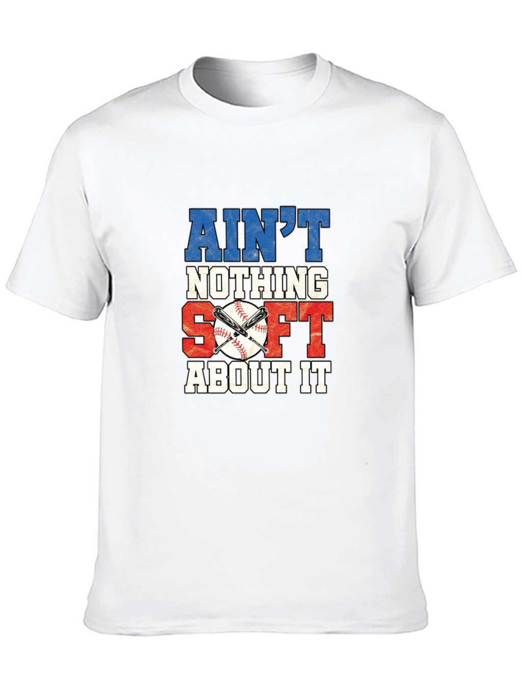 Aint Nothing Soft About It Baseball Graphic Tee