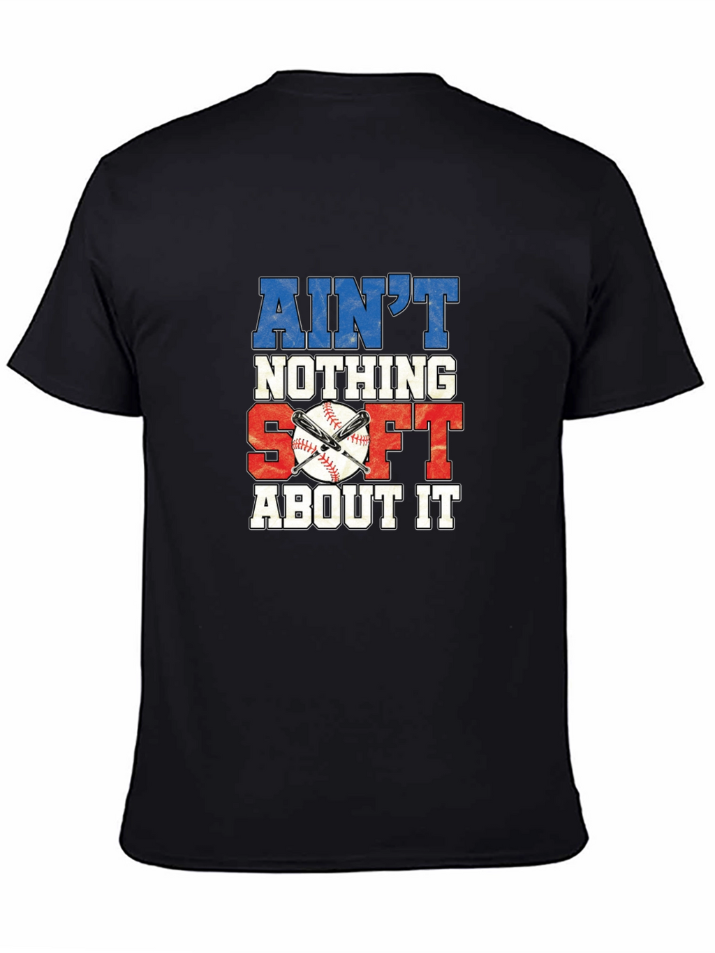 Aint Nothing Soft About It Baseball Graphic Tee