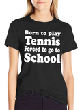 Born To Play Tennis T-Shirt