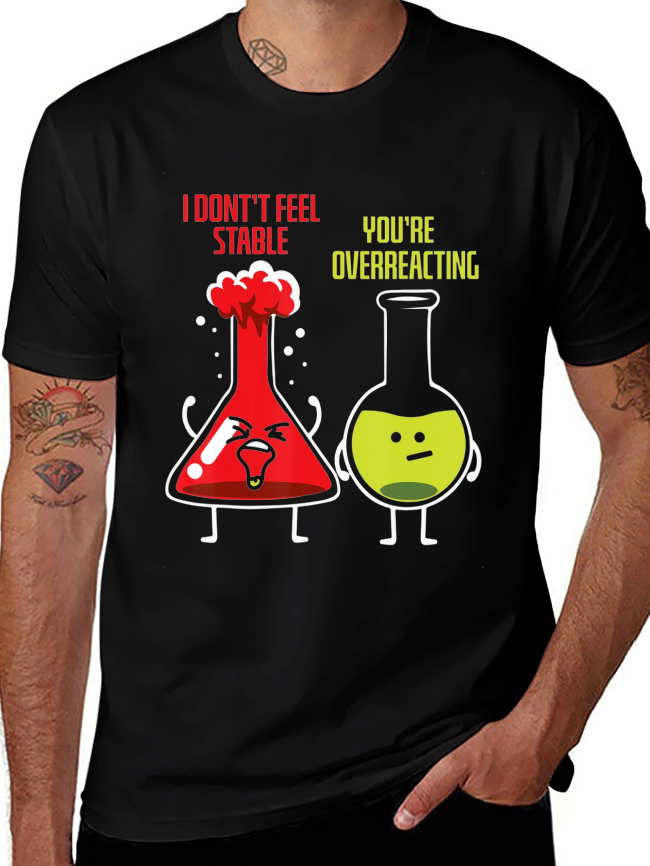 Funny Chemistry T-Shirt - I Dont Feel Stable