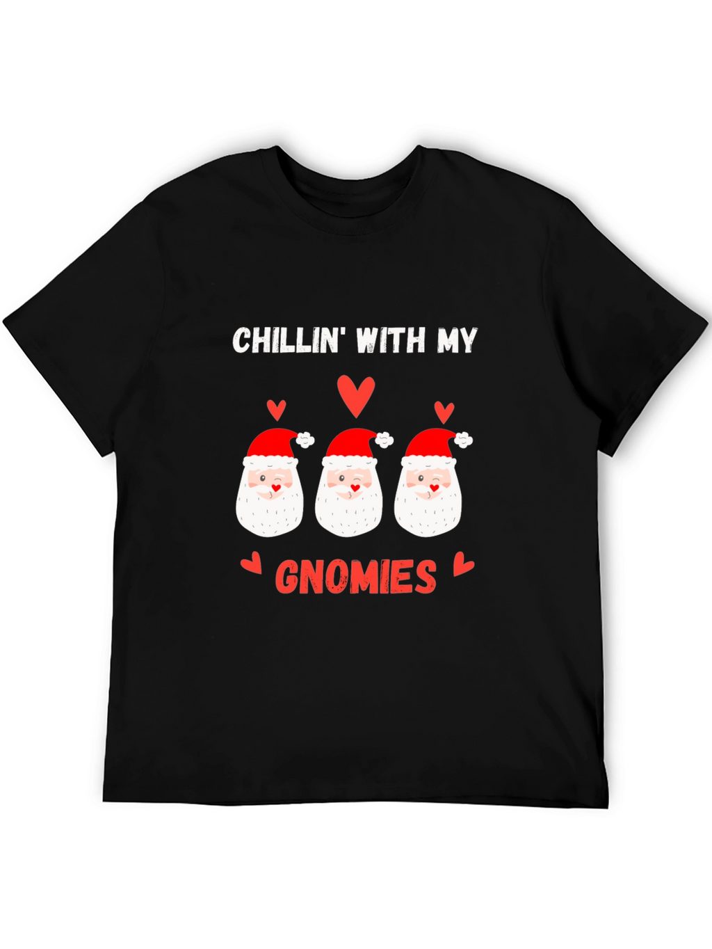 Chillin With My Gnomies Christmas T-Shirt