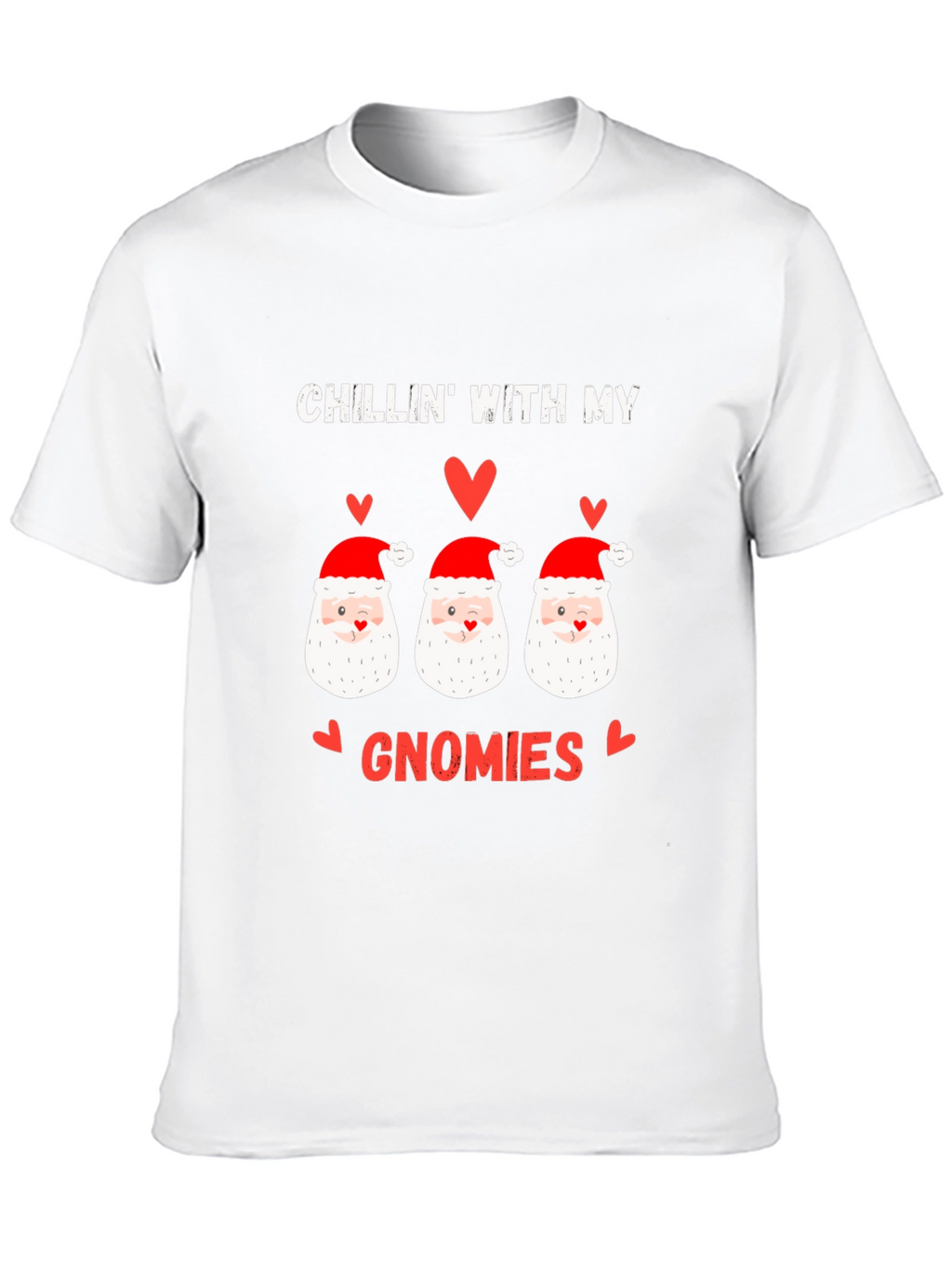 Chillin With My Gnomies Christmas T-Shirt