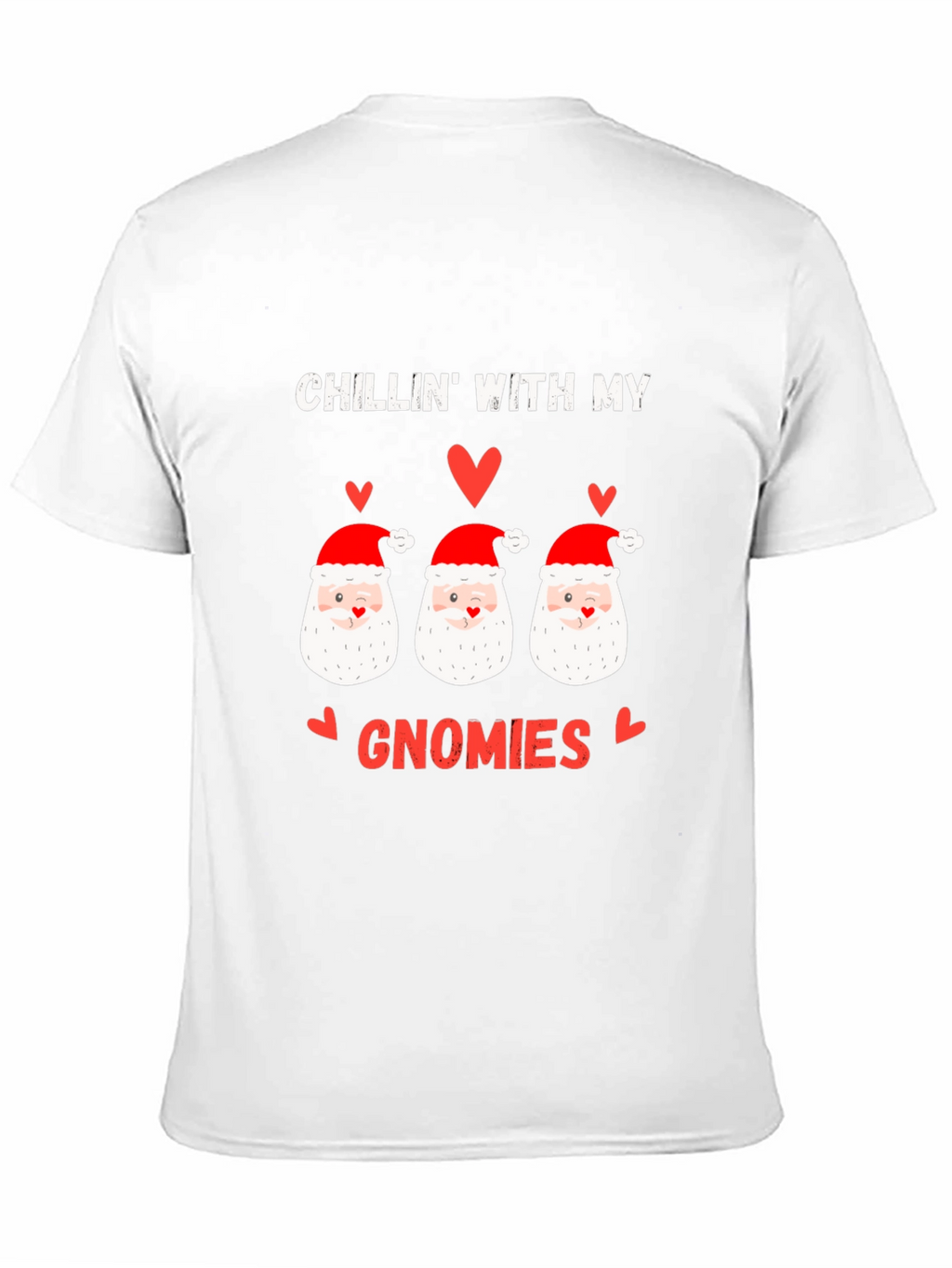 Chillin With My Gnomies Christmas T-Shirt