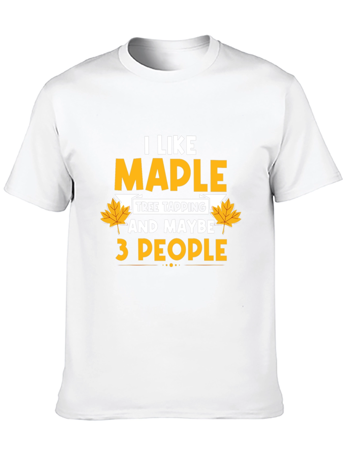 I Like Maple Tree Tapping Funny Graphic T-Shirt