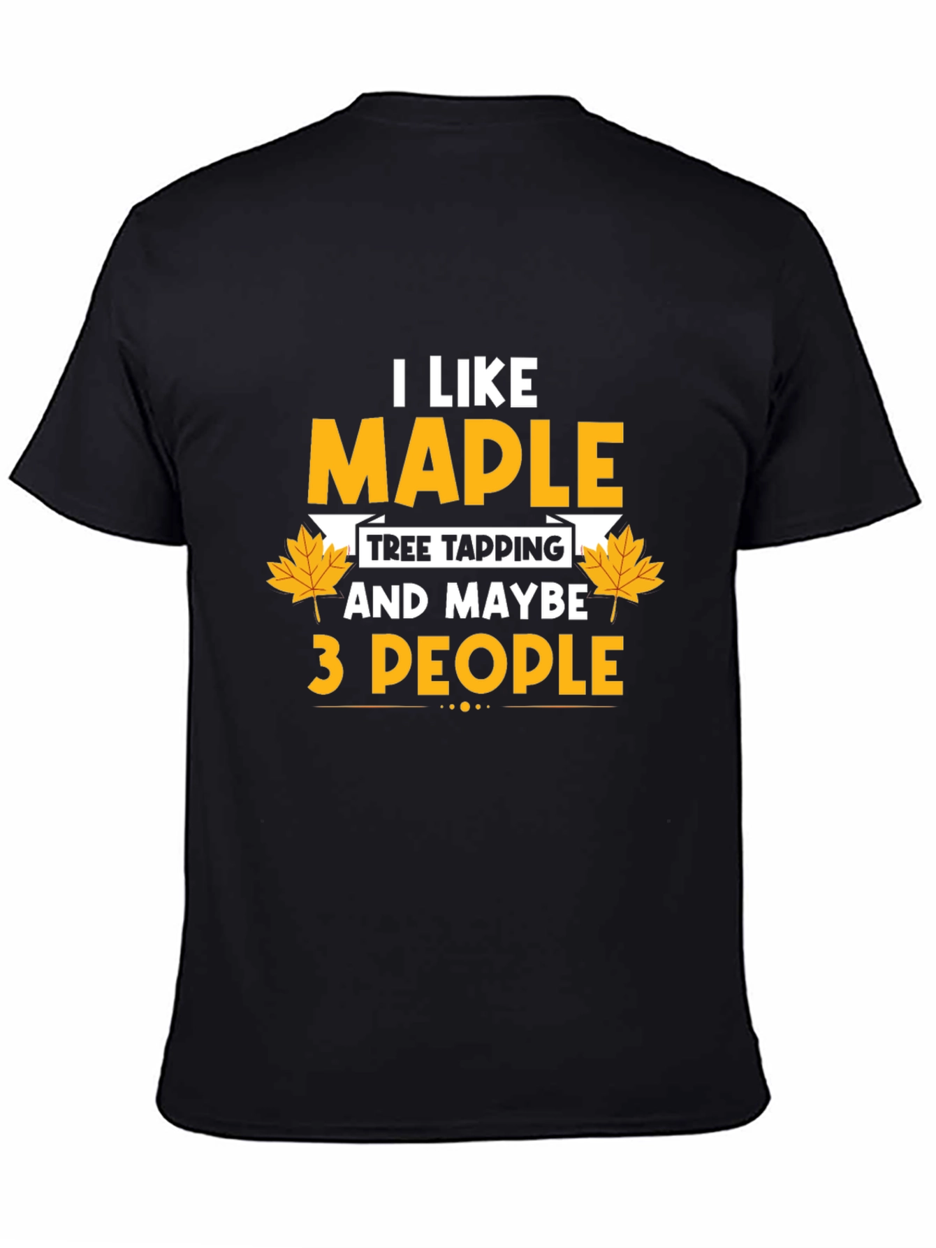 I Like Maple Tree Tapping Funny Graphic T-Shirt