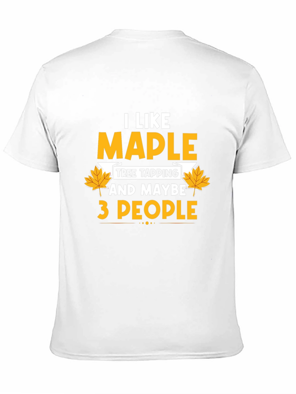 I Like Maple Tree Tapping Funny Graphic T-Shirt
