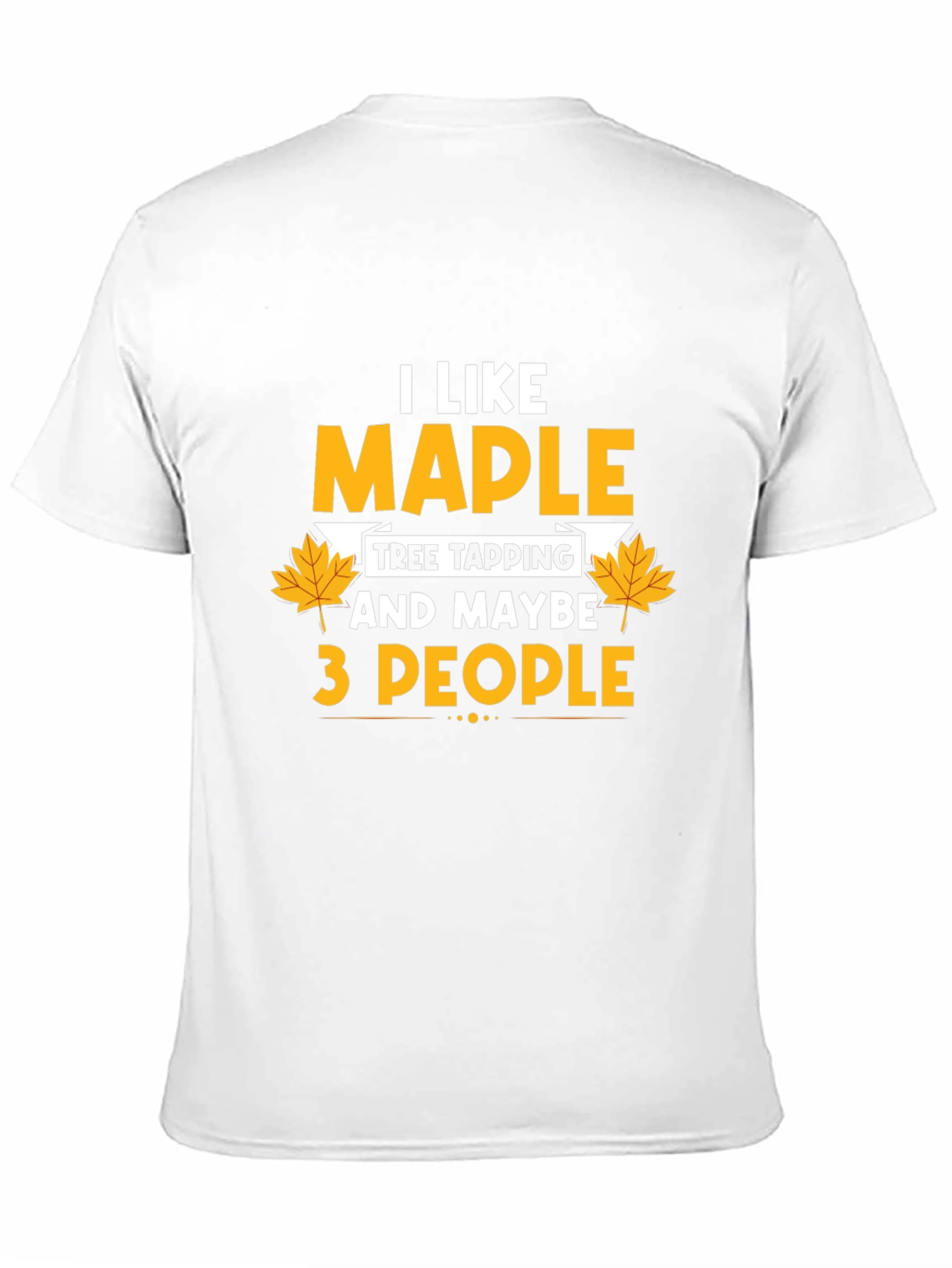 I Like Maple Tree Tapping Funny Graphic T-Shirt