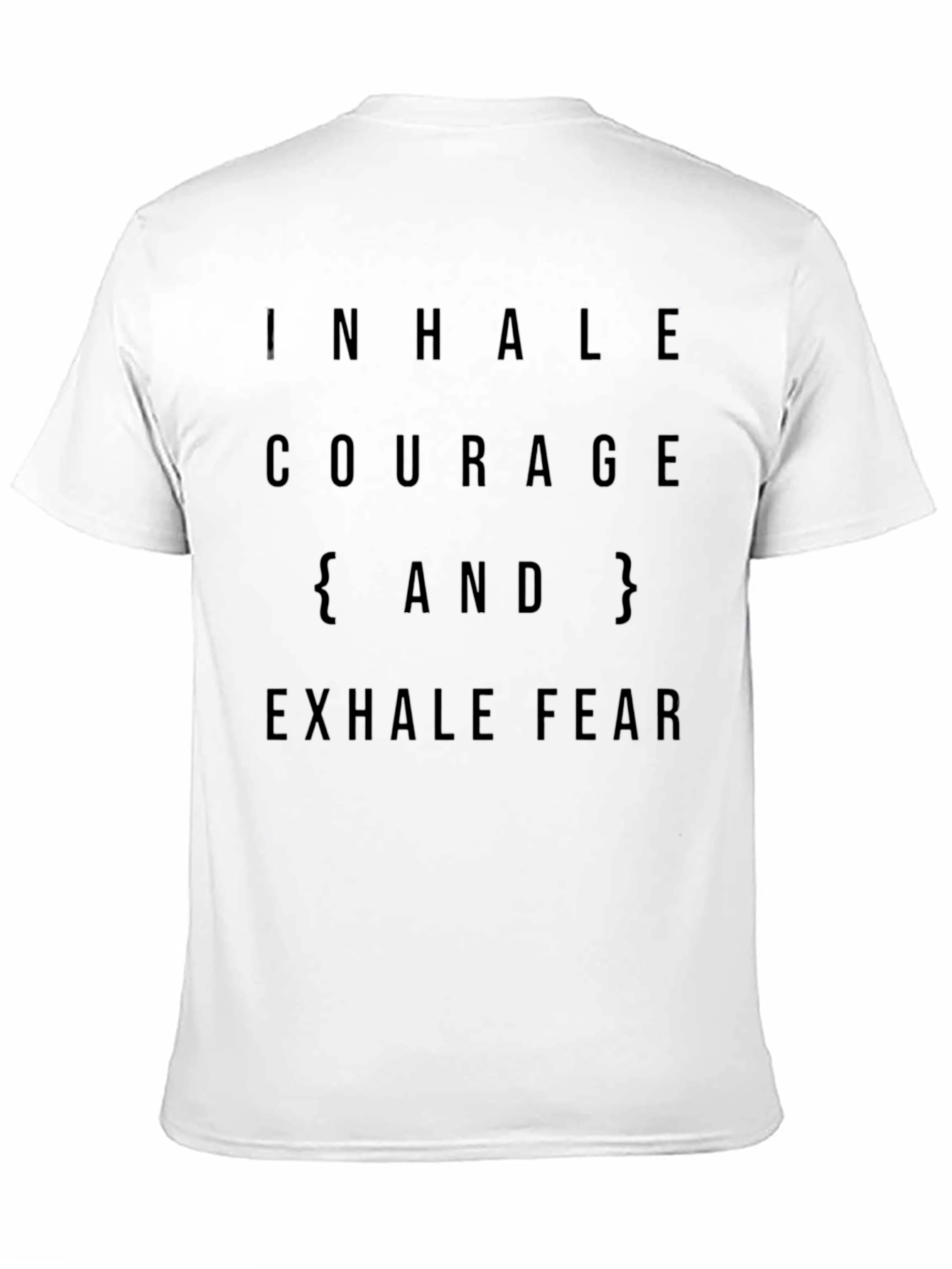 Inhale Courage Exhale Fear Black T-Shirt