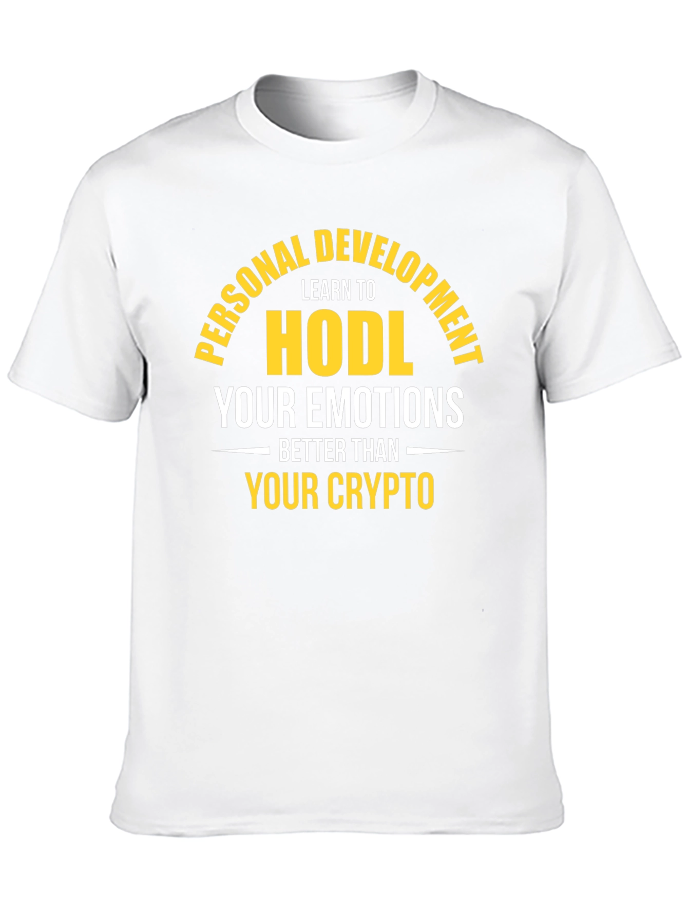 HODL Your Emotions T-Shirt - Crypto Investing Motivation