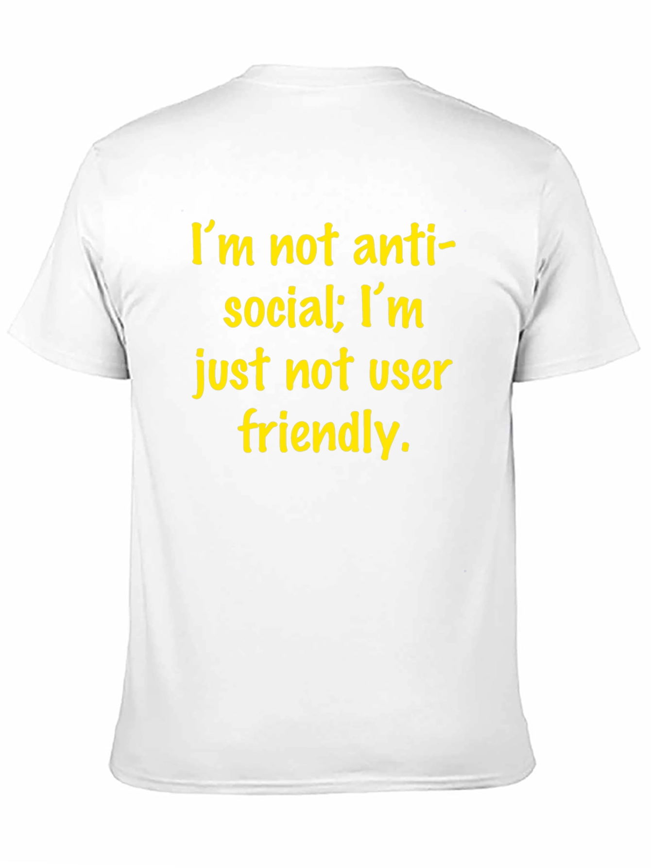 Im Not Anti-Social T-Shirt