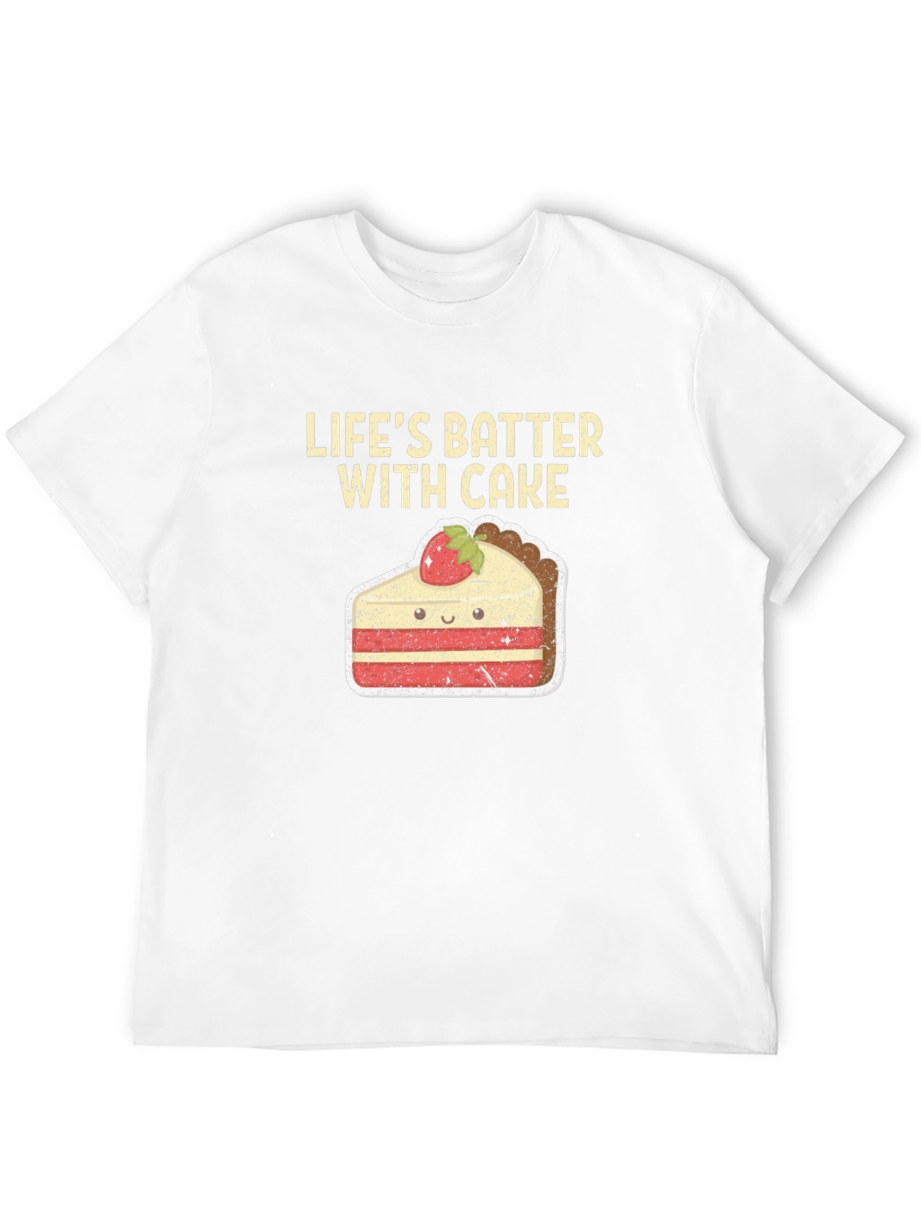 Lifes Batter with Cake T-Shirt - Funny Dessert Tee