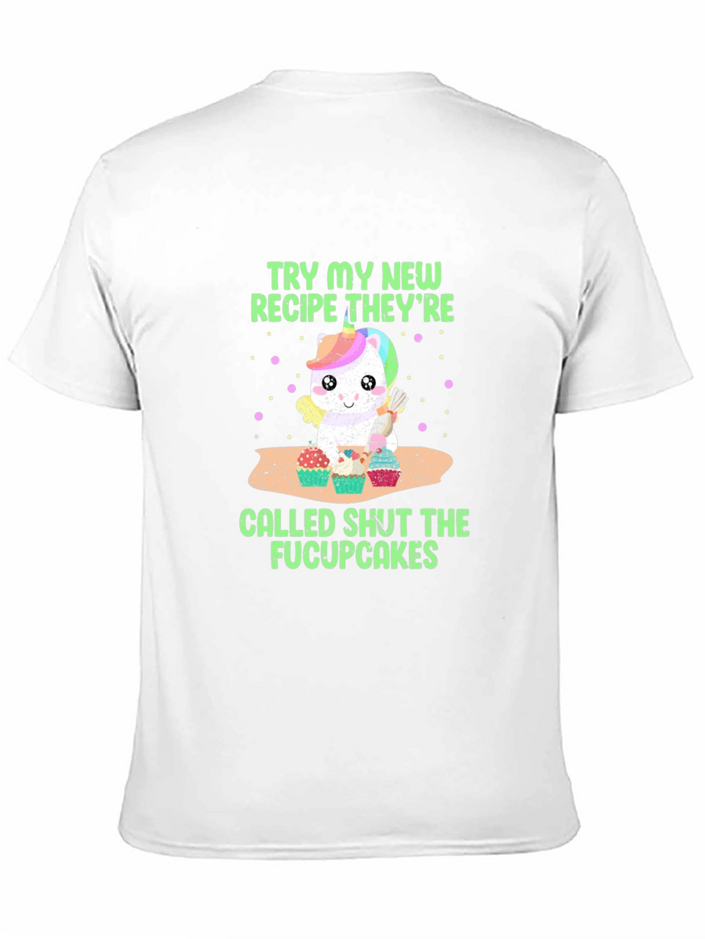 Shut The Fucupcakes T-Shirt