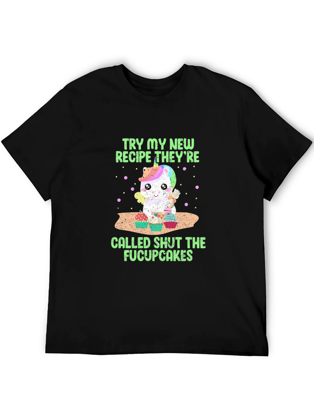 Shut The Fucupcakes T-Shirt