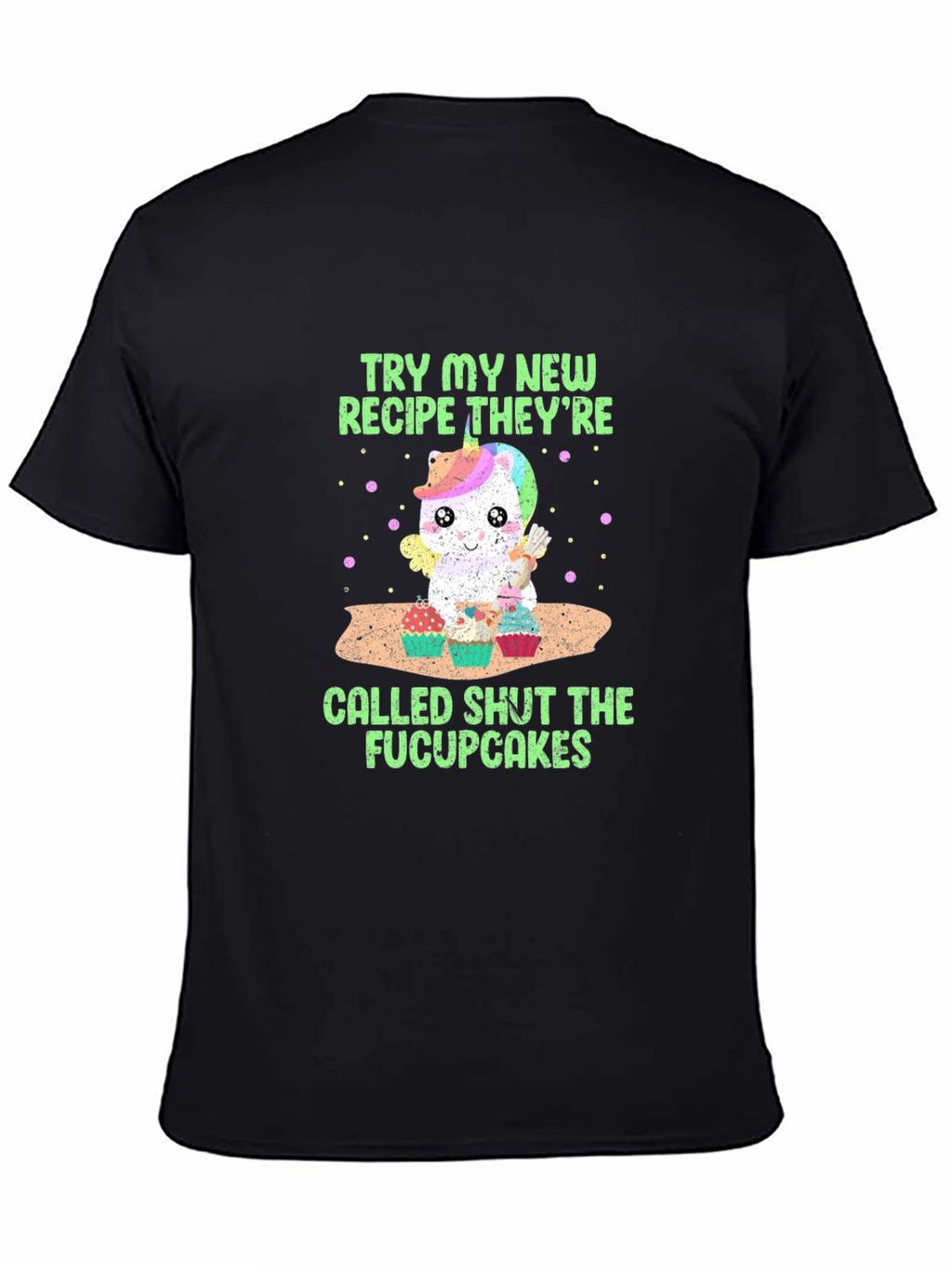 Shut The Fucupcakes T-Shirt