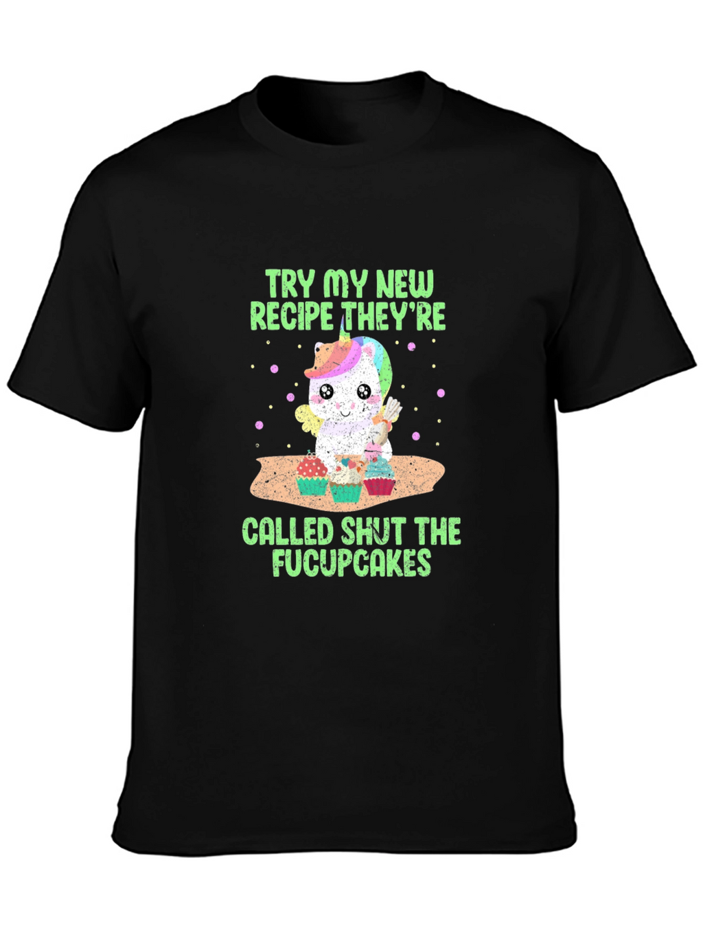 Shut The Fucupcakes T-Shirt