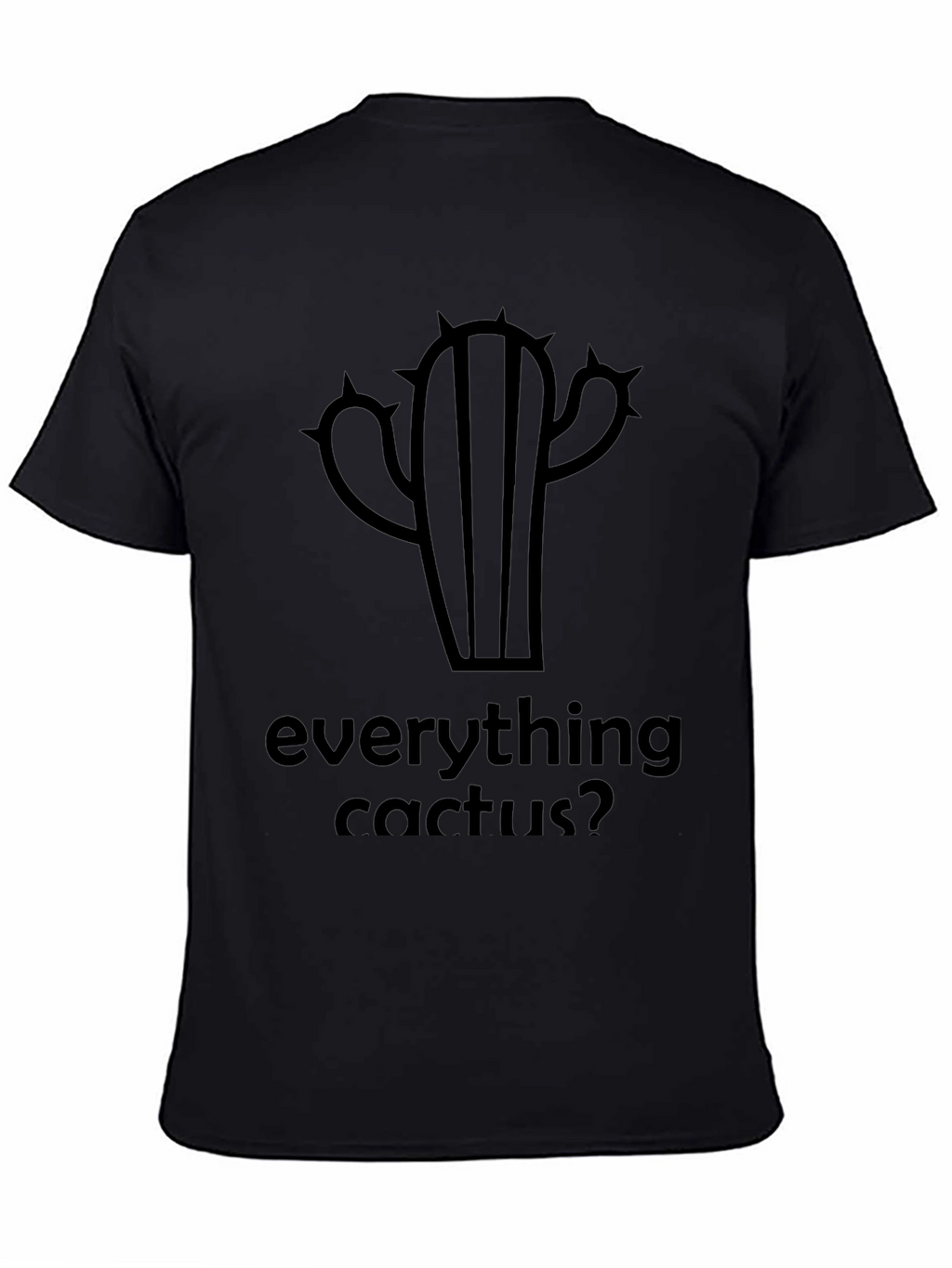 Everything Cactus? Mens Black Graphic Tee