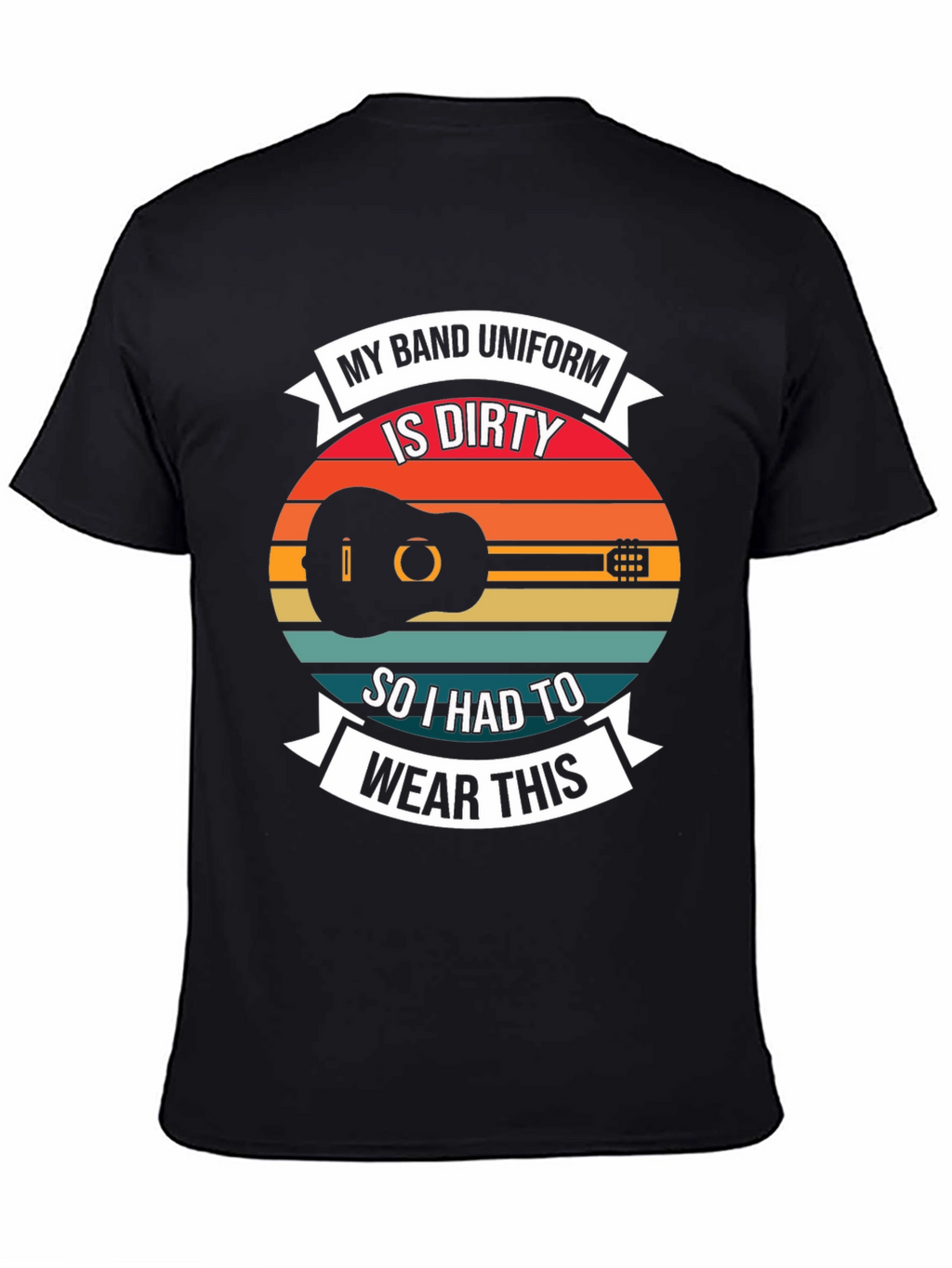 My Band Uniform is Dirty T-Shirt Guitar Funny