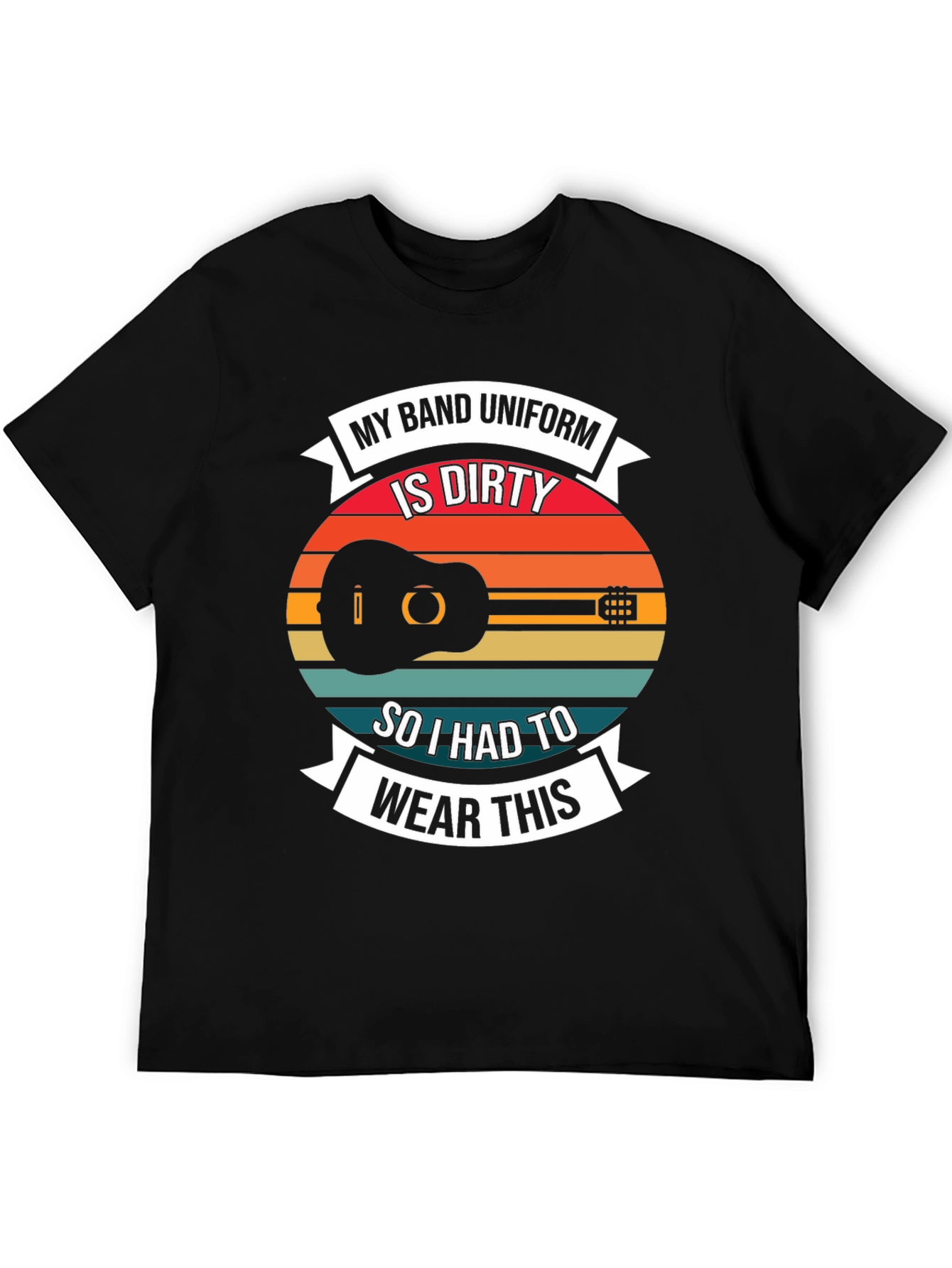My Band Uniform is Dirty T-Shirt Guitar Funny