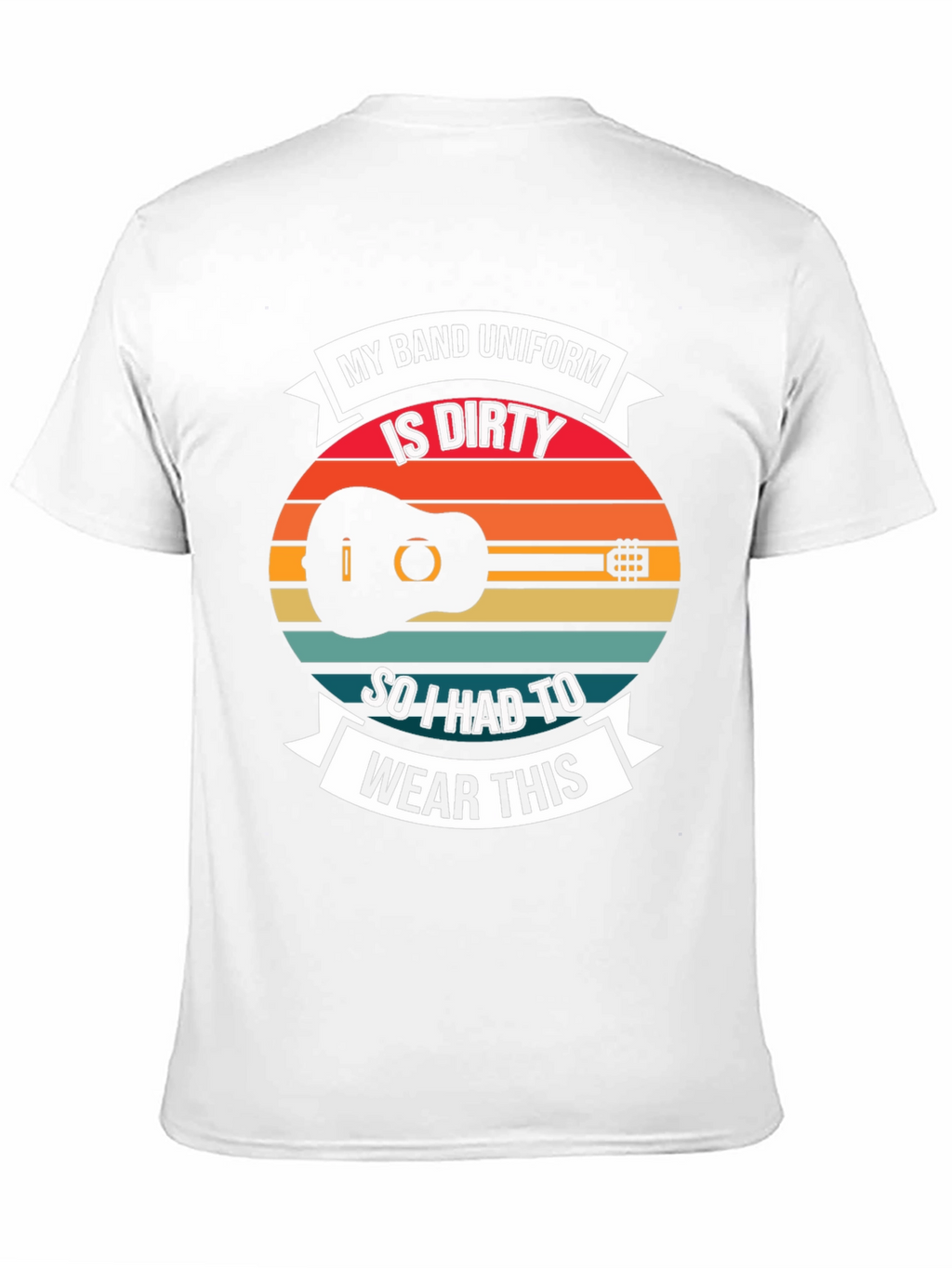 My Band Uniform is Dirty T-Shirt Guitar Funny