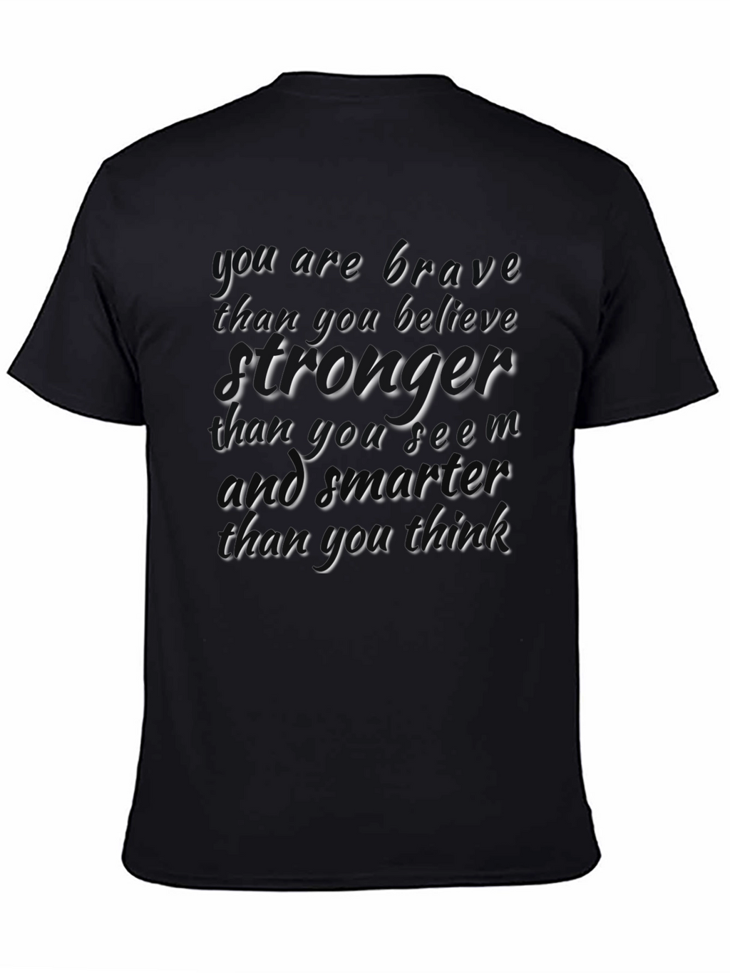 Motivational Quote T-Shirt: Brave Strong Smart