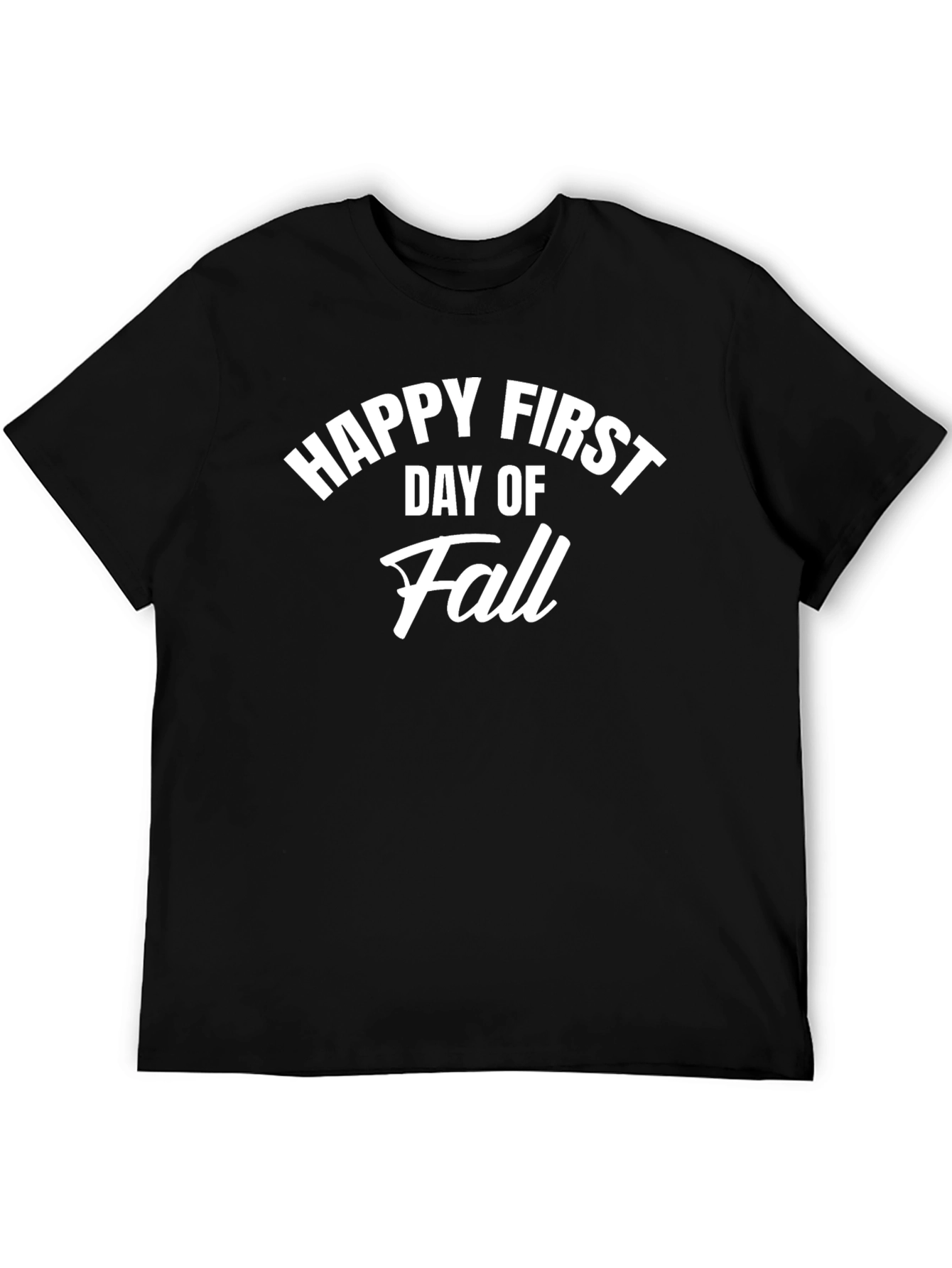 Happy First Day of Fall T-Shirt - Autumn Season Tee